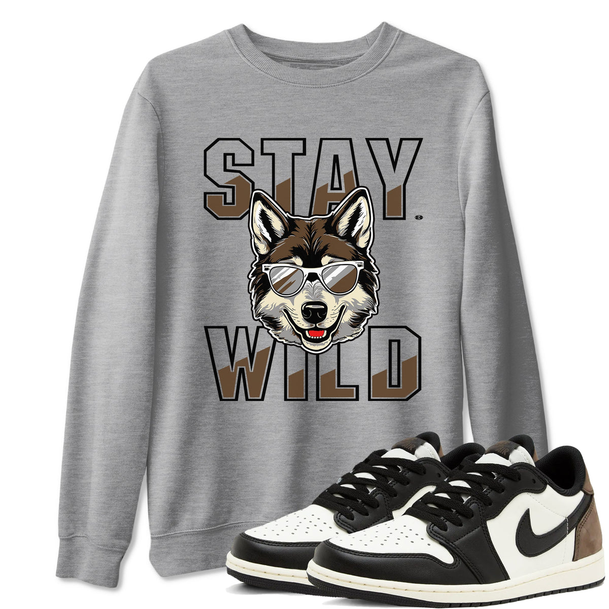 1s Mocha shirts to match jordans Stay Wild sneaker match tees Air Jordan 1 Mocha match shoes to clothes Drip Gear Zone unisex cotton Heather Grey 1 shirts