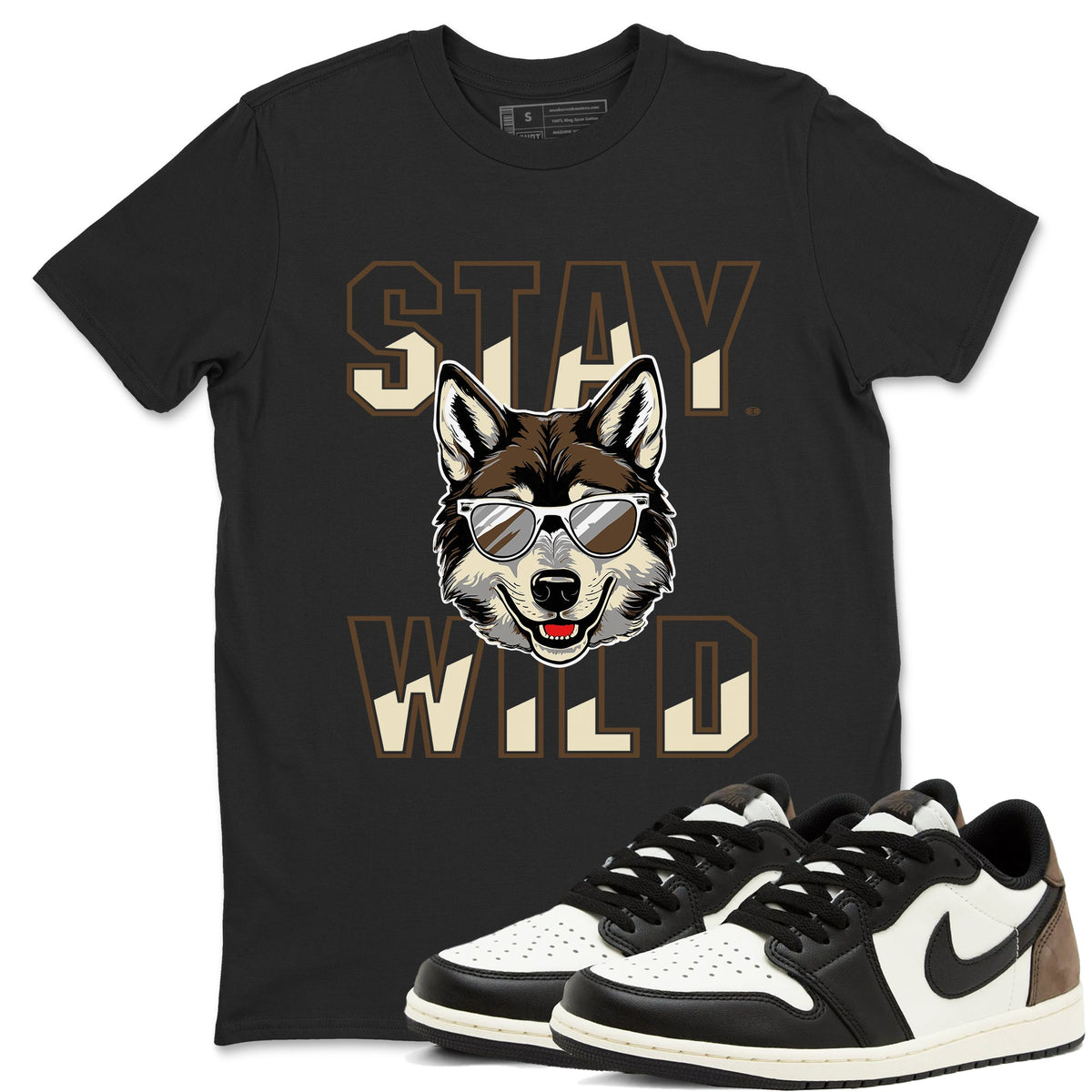 1s Mocha shirts to match jordans Stay Wild sneaker match tees Air Jordan 1 Mocha match shoes to clothes Drip Gear Zone unisex cotton Black 1 shirts
