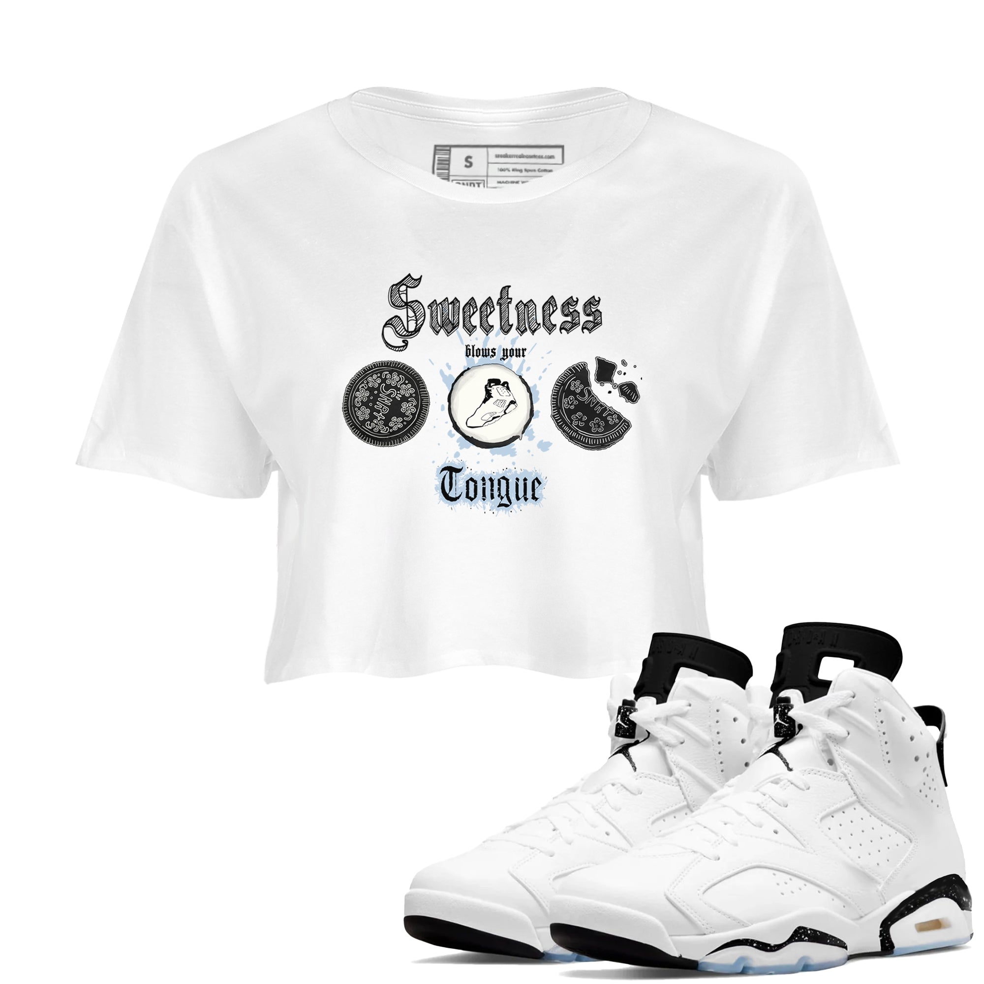Air Jordan 6 Reverse Cookies shirts to match jordans Sweetness Blows Your Tongue sneaker match tees Air Jordan 6 Reverse Cookies Drip Gear Zone White 1 crop length shirt