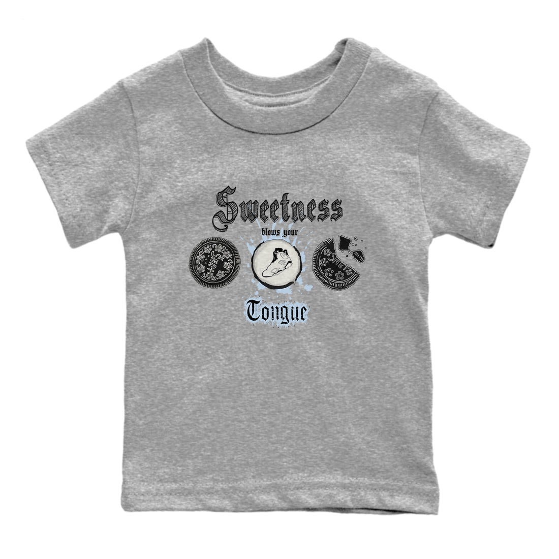 Air Jordan 6 Reverse Cookies shirts to match jordans Sweetness Blows Your Tongue sneaker match tees Air Jordan 6 Reverse Cookies Drip Gear Zone baby toddler Heather Grey 2 cotton Shirt