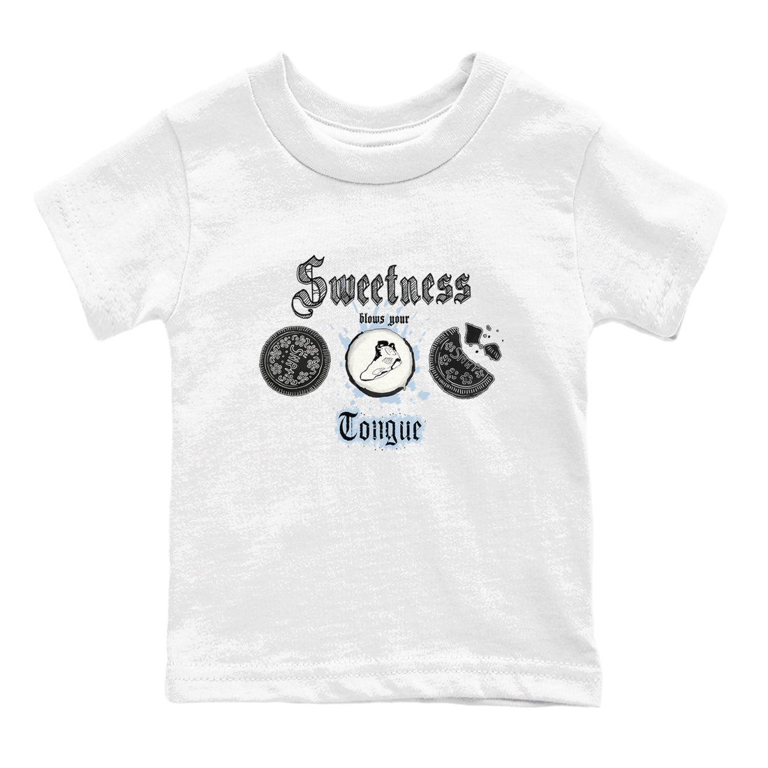 Air Jordan 6 Reverse Cookies shirts to match jordans Sweetness Blows Your Tongue sneaker match tees Air Jordan 6 Reverse Cookies Drip Gear Zone baby toddler White 2 cotton Shirt