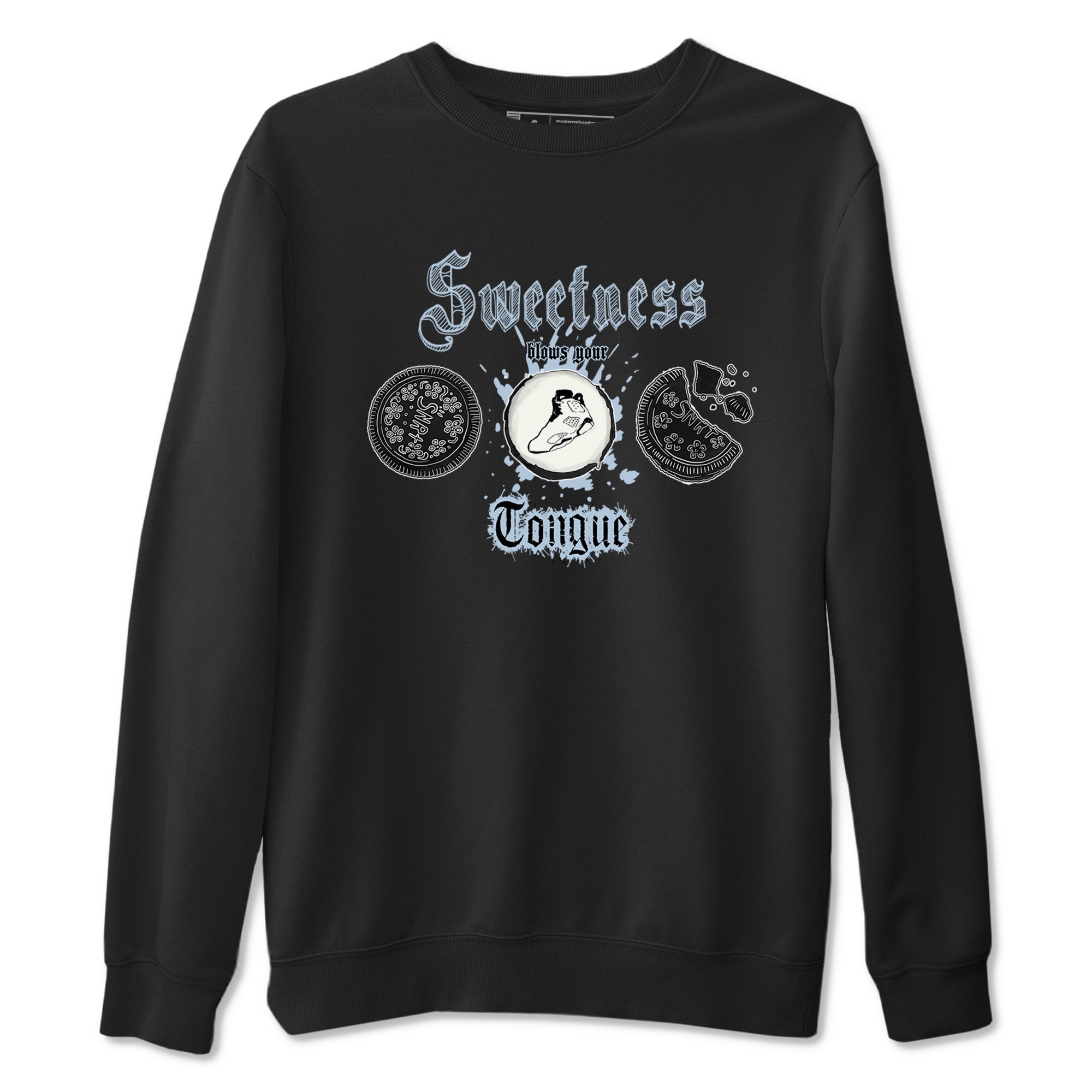 Air Jordan 6 Reverse Cookies shirts to match jordans Sweetness Blows Your Tongue sneaker match tees Air Jordan 6 Reverse Cookies Drip Gear Zone unisex cotton Black 2 crew neck shirt