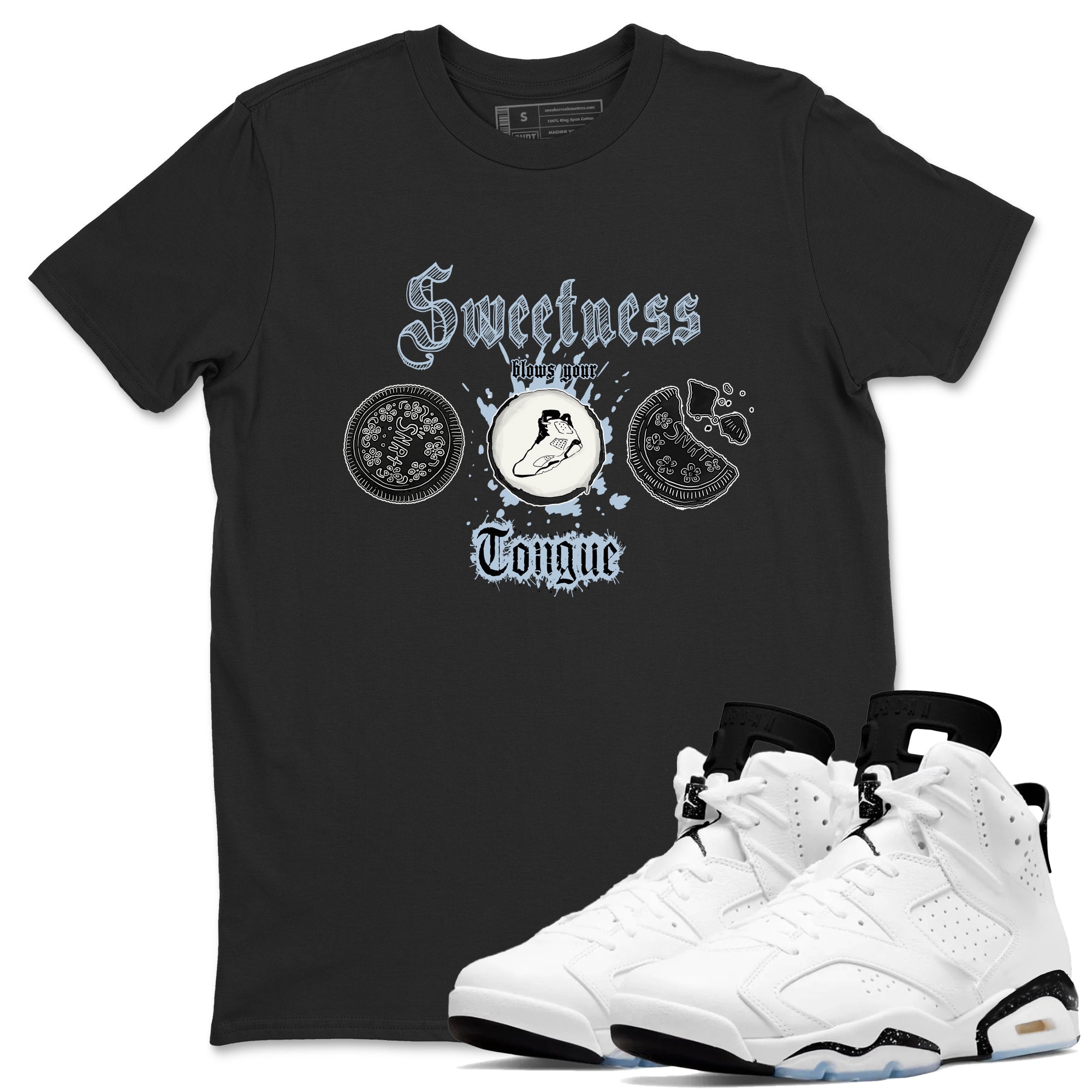 Air Jordan 6 Reverse Cookies shirts to match jordans Sweetness Blows Your Tongue sneaker match tees Air Jordan 6 Reverse Cookies Drip Gear Zone unisex cotton Black 1 crew neck shirt