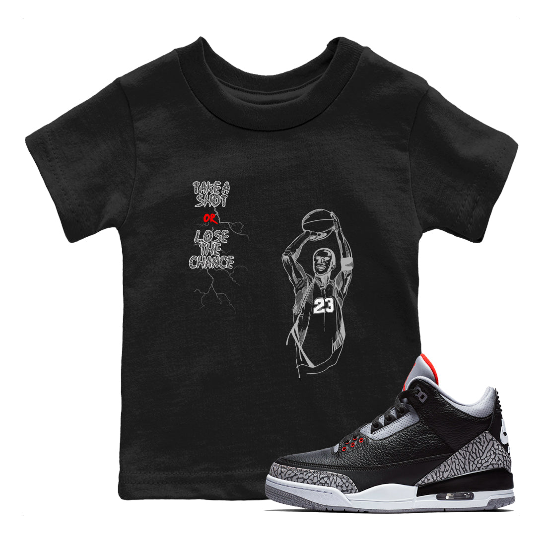 3s Black Cement shirts to match jordans Take A Shot sneaker match tees Air Jordan 3 Black Cement match shoes to clothes Drip Gear Zone Youth Baby Black 1 tee