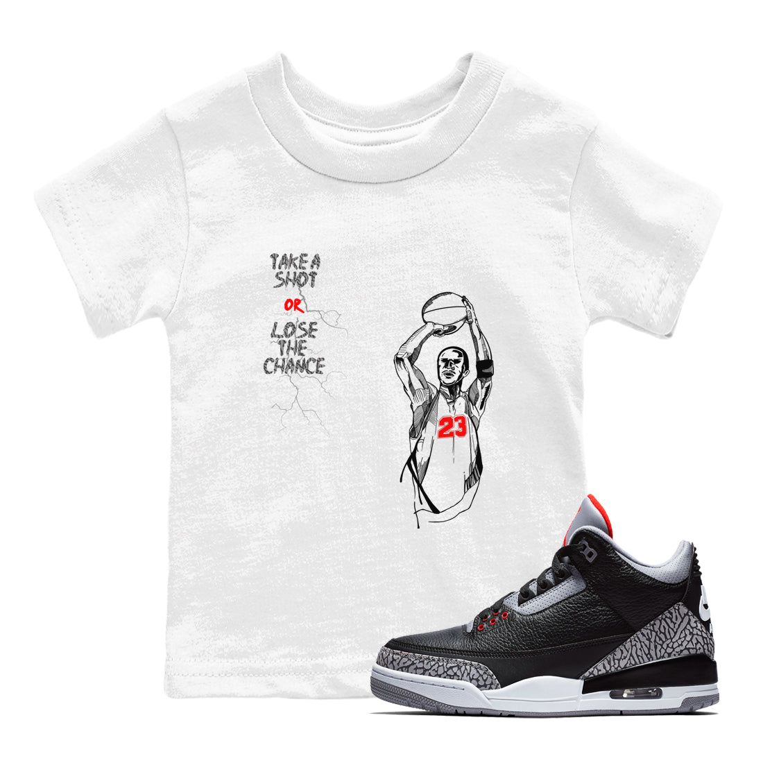 3s Black Cement shirts to match jordans Take A Shot sneaker match tees Air Jordan 3 Black Cement match shoes to clothes Drip Gear Zone Youth Baby White 1 tee
