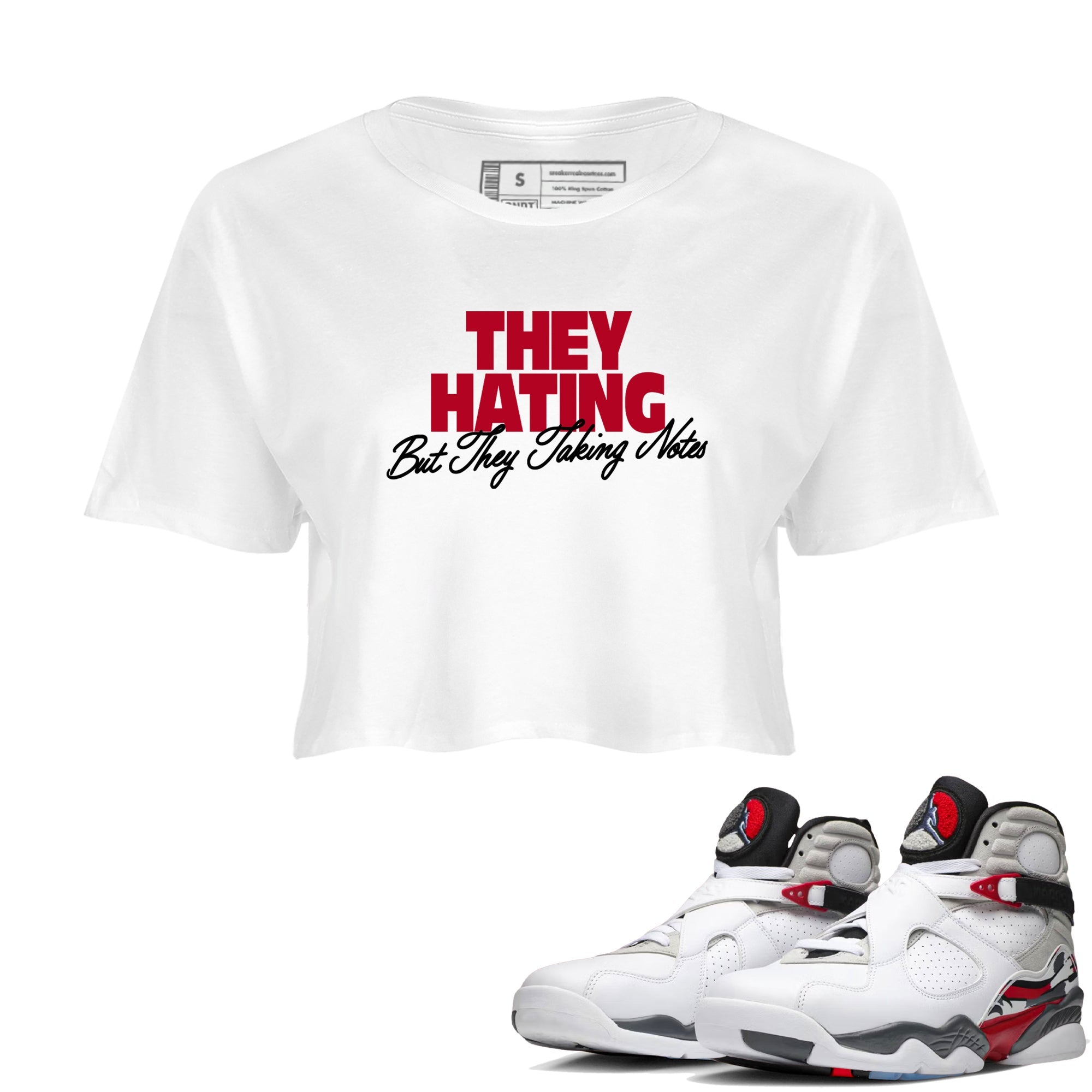 Sneaker Threads  Sneaker Tees To Match Air Jordan 8 Bunny  They Hating But Taking Notes Crop Tee White 1. Perfect for Jordan releases 2025 colorways.
