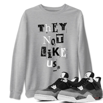 4s Fear shirts to match jordans They Not Like Us sneaker match tees Air Jordan 4 Fear Drip Gear Zone unisex cotton Heather Grey 1 crew neck shirts