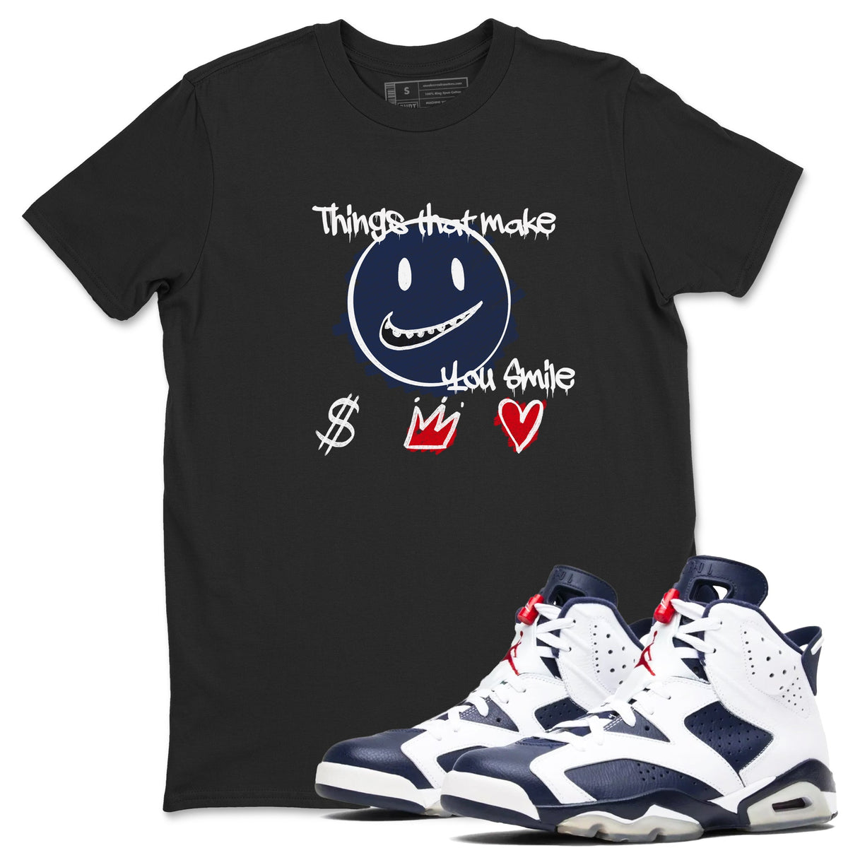 6s Olympic shirts to match jordans Things That Make You Smile sneaker match tees Air Jordan 6 Olympic Drip Gear Zone streetwear brand Black 1 unisex cotton tee