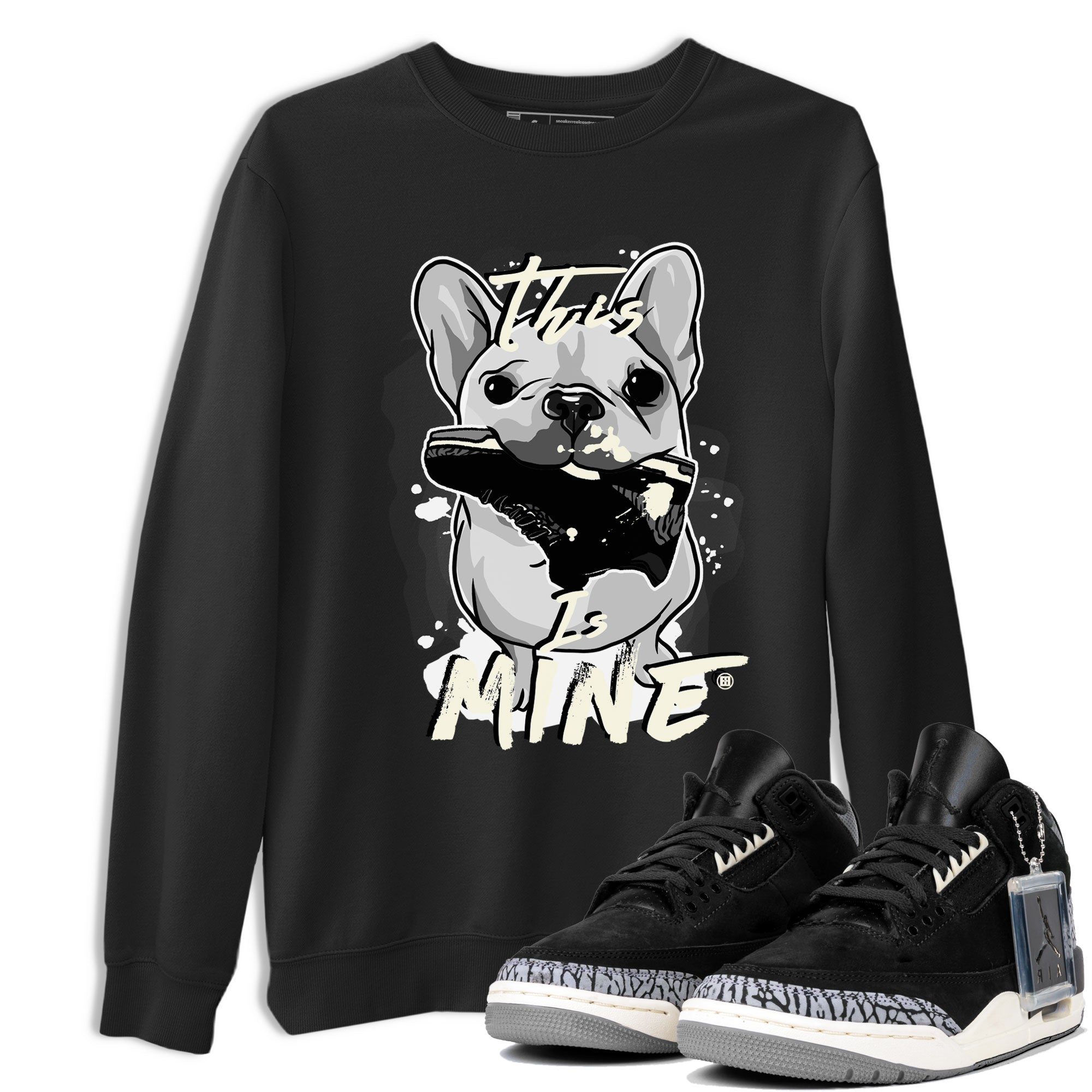 Air Jordan 3 Off Noir shirt to match jordans This Is Mine sneaker tees Air Jordan 3 Retro Off Noir Drip Gear Zone Unisex Black 1 T-Shirt