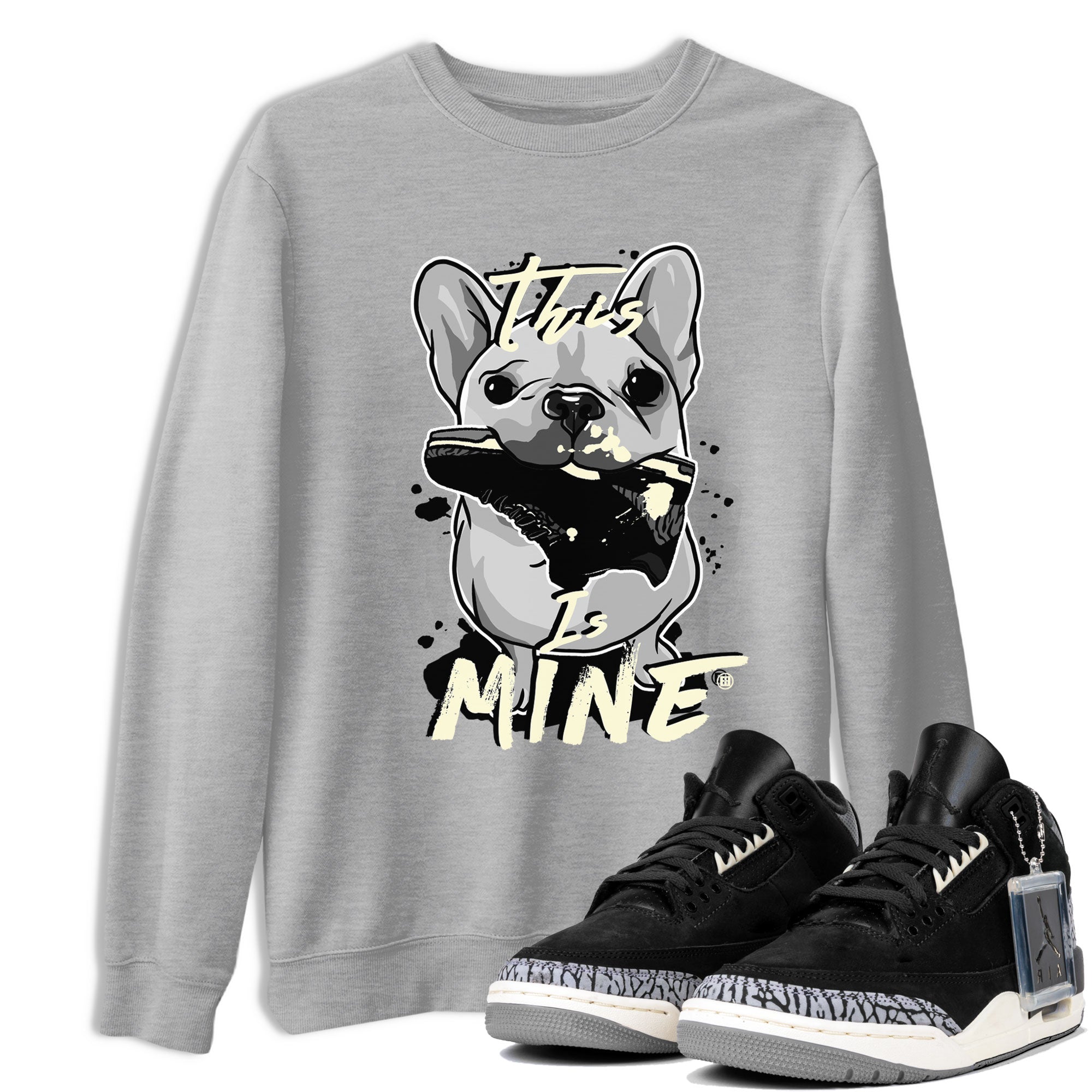 Air Jordan 3 Off Noir shirt to match jordans This Is Mine sneaker tees Air Jordan 3 Retro Off Noir Drip Gear Zone Unisex Heather Grey 1 T-Shirt