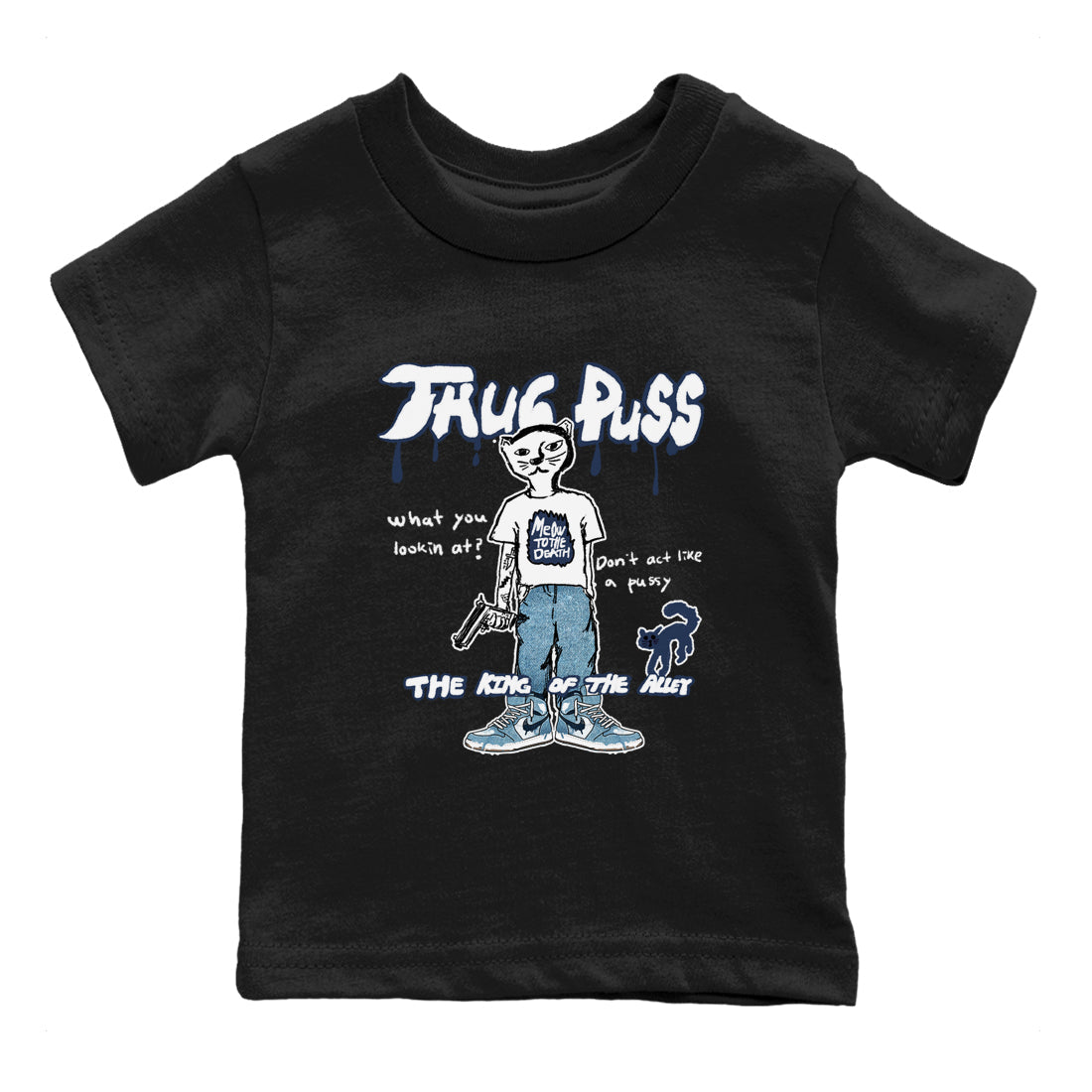 1s Denim shirts to match jordans Thug Puss sneaker match tees Air Jordan 1 Denim Drip Gear Zone streetwear brand Baby and Youth Black 2 cotton tee