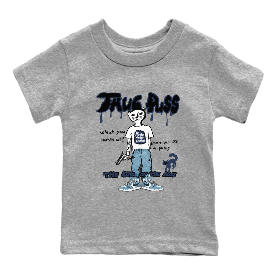 1s Denim shirts to match jordans Thug Puss sneaker match tees Air Jordan 1 Denim Drip Gear Zone streetwear brand Baby and Youth Heather Grey 2 cotton tee