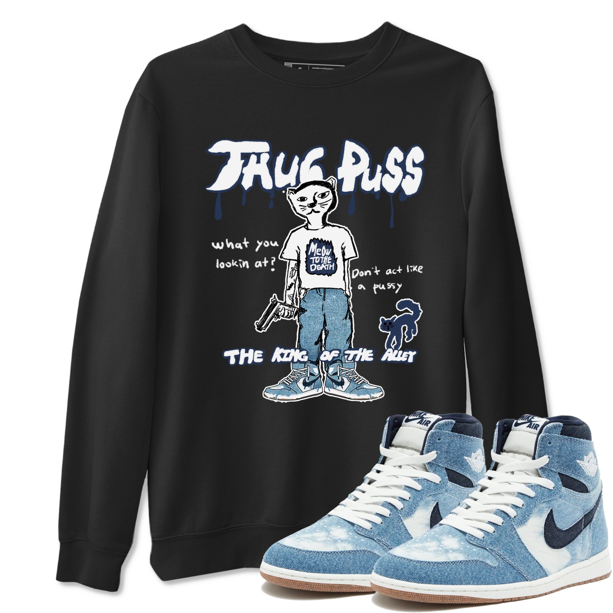 1s Denim shirts to match jordans Thug Puss sneaker match tees Air Jordan 1 Denim Drip Gear Zone streetwear brand Black 1 unisex cotton tee