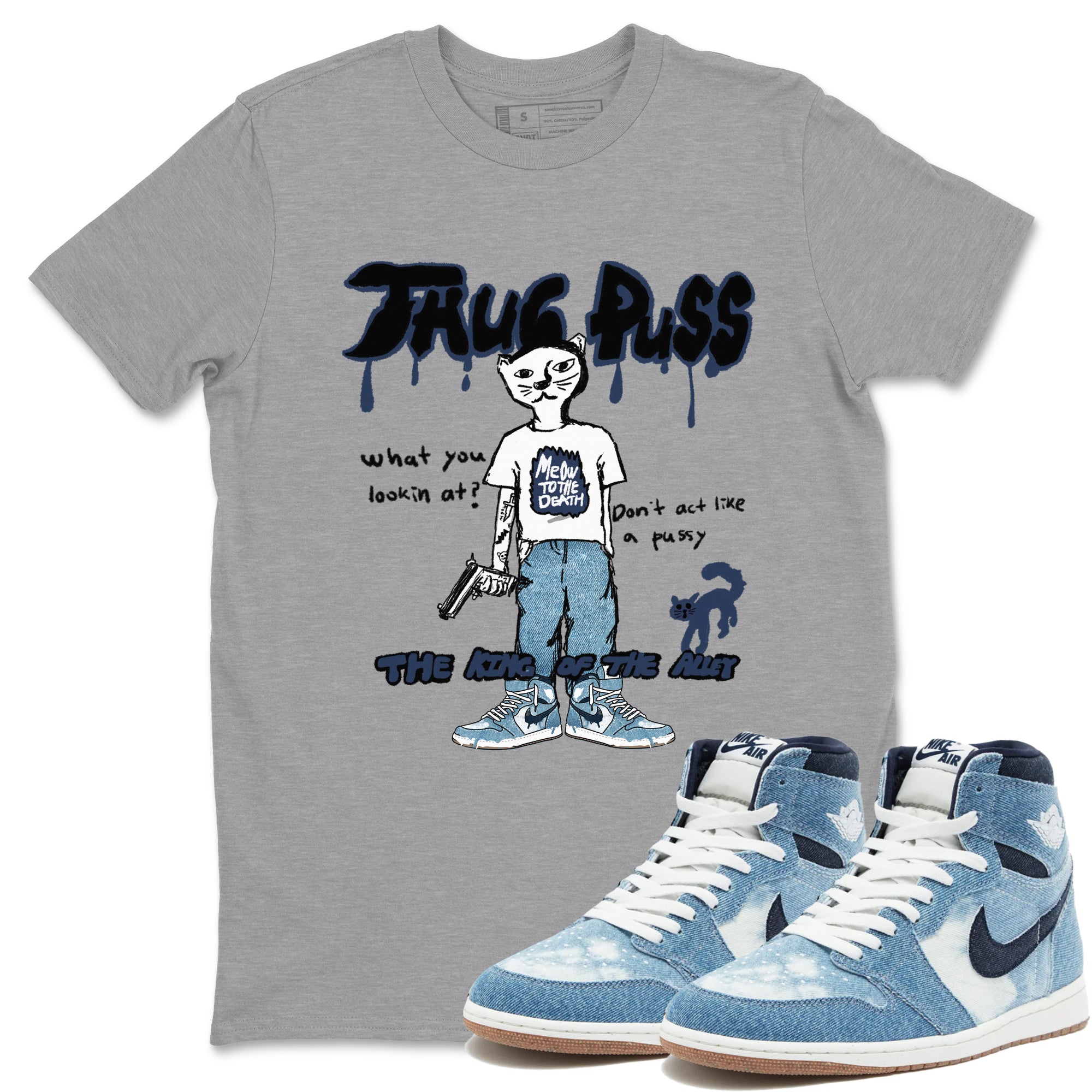 1s Denim shirts to match jordans Thug Puss sneaker match tees Air Jordan 1 Denim Drip Gear Zone streetwear brand Heather Grey 1 unisex cotton tee