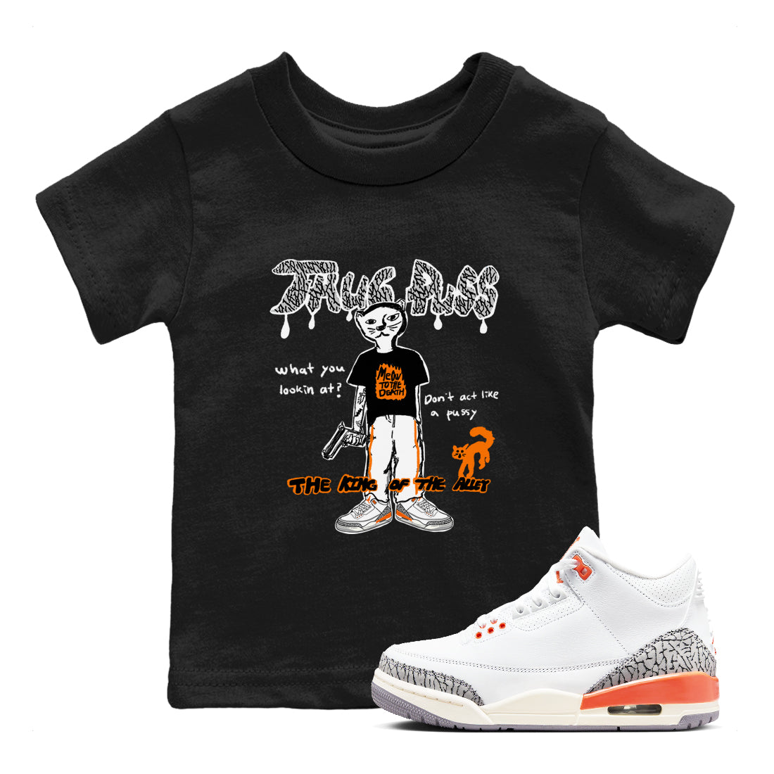 AJ3 Georgia Peach shirt to match jordans Thug Puss sneaker tees Air Jordan 3 Retro Georgia Peach Drip Gear Zone baby toddler Black 1 cotton Shirt
