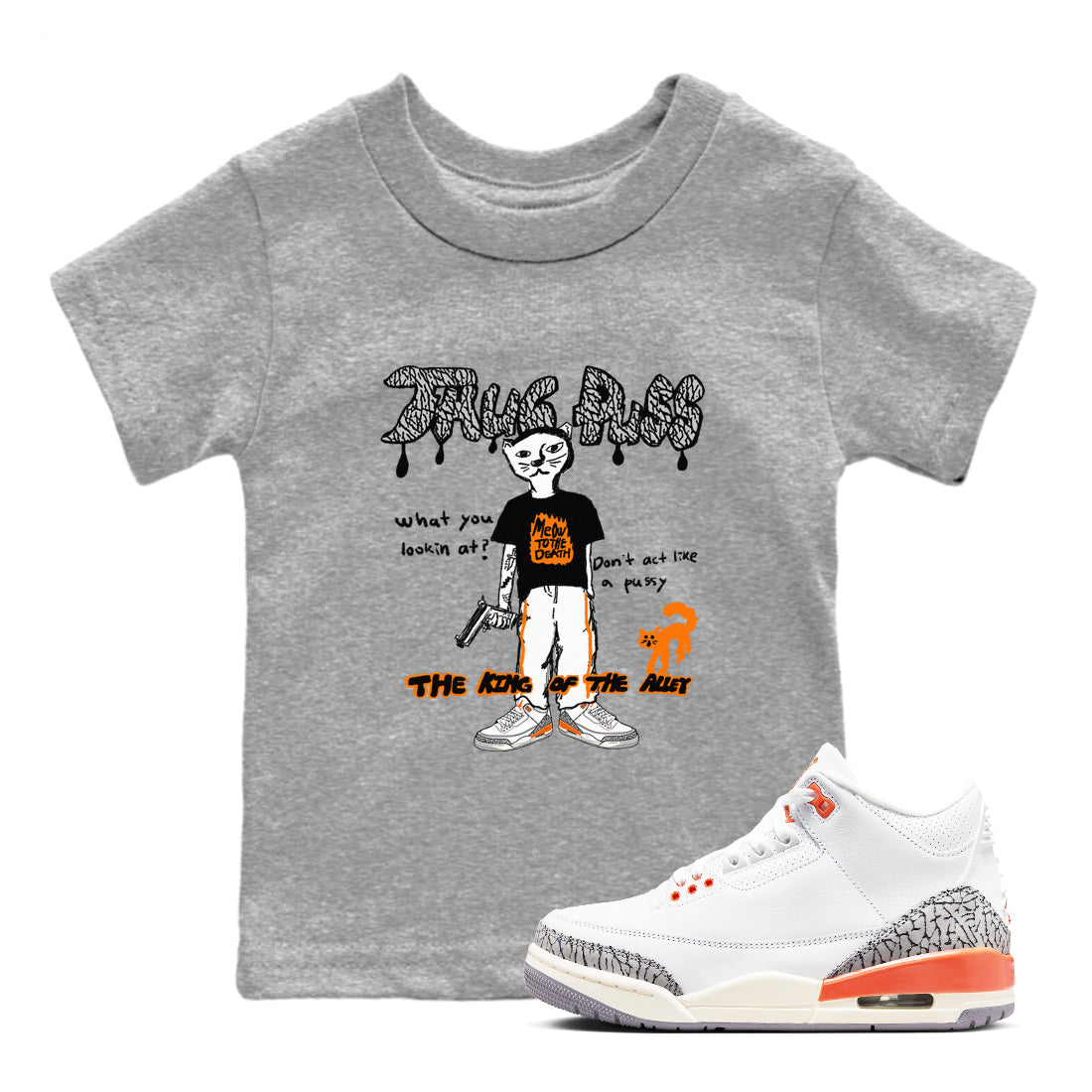 AJ3 Georgia Peach shirt to match jordans Thug Puss sneaker tees Air Jordan 3 Retro Georgia Peach Drip Gear Zone baby toddler Heather Grey 1 cotton Shirt