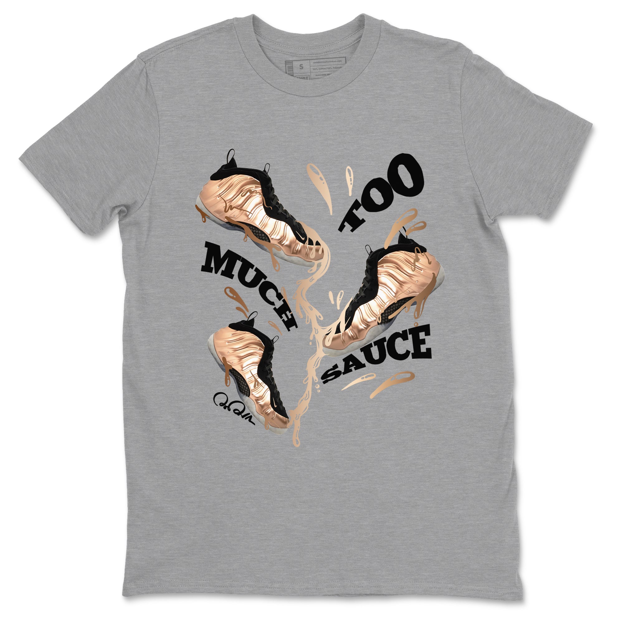 Foams One Metallic Copper shirts to match jordans Too Much Sauce sneaker match tees Air Foamposite One Metallic Copper match shoes to clothes Drip Gear Zone unisex cotton Heather Grey 2 shirts