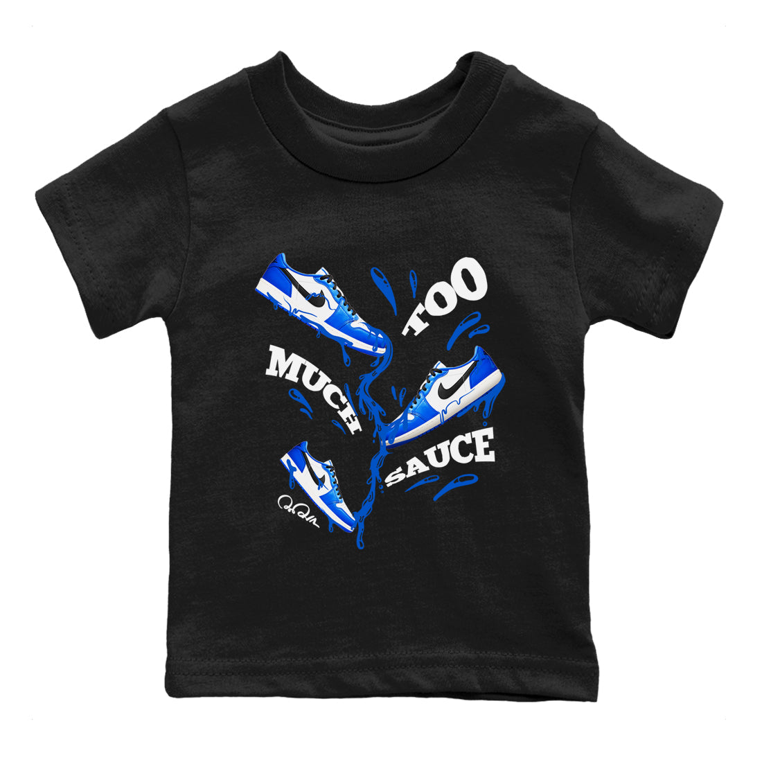 AJ1 Game Royal shirt to match jordans Too Much Sauce sneaker tees Air Jordan 1 Game Royal Drip Gear Zone baby toddler Black 2 cotton Shirt