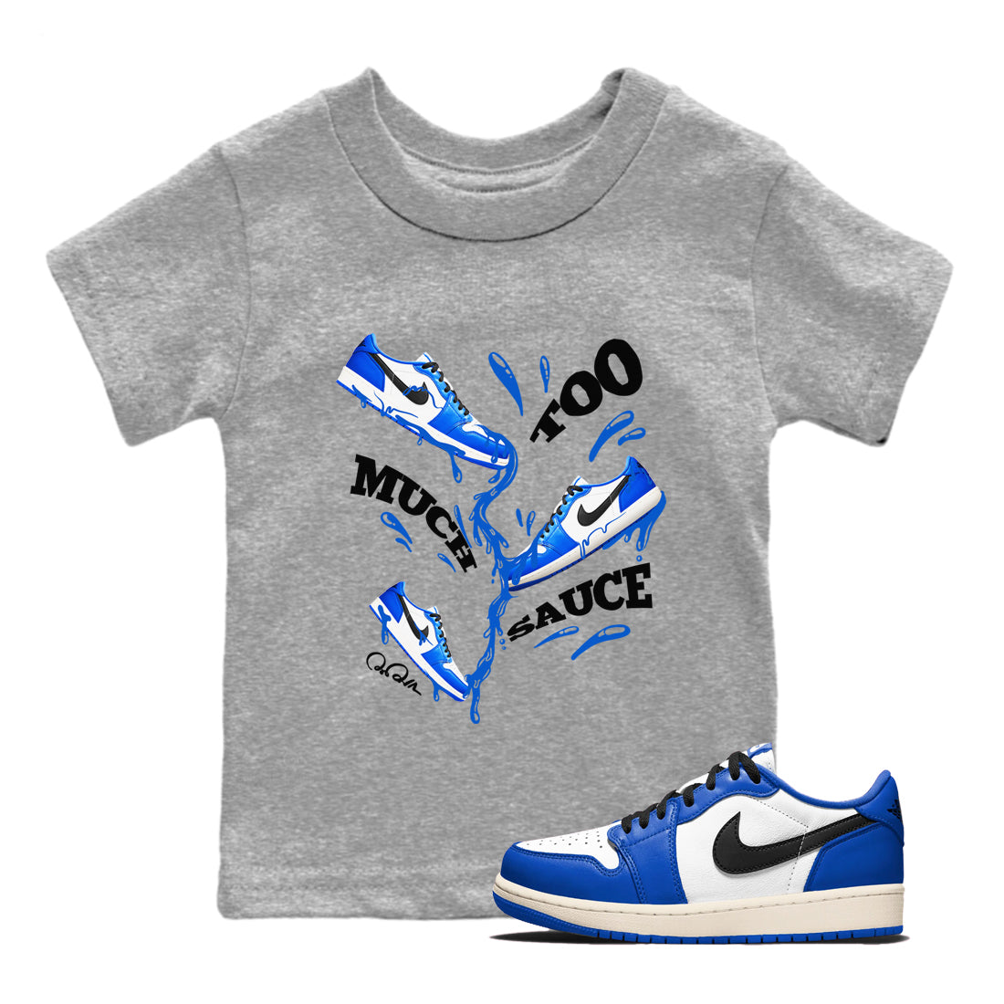 AJ1 Game Royal shirt to match jordans Too Much Sauce sneaker tees Air Jordan 1 Game Royal Drip Gear Zone baby toddler Heather Grey 1 cotton Shirt