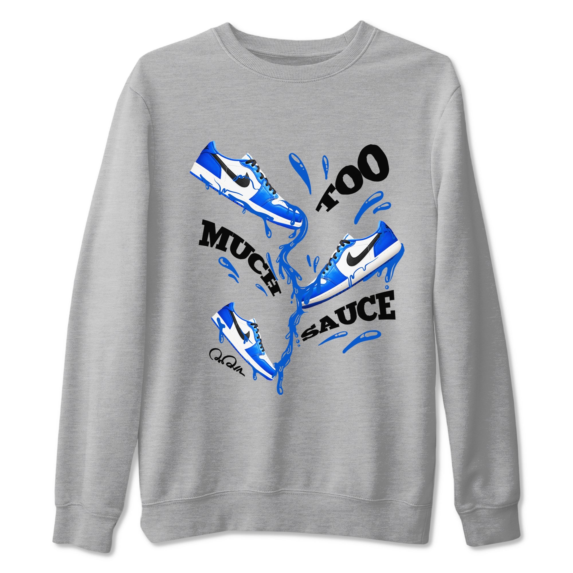 AJ1 Game Royal shirt to match jordans Too Much Sauce sneaker tees Air Jordan 1 Game Royal Drip Gear Zone unisex cotton Heather Grey 2 crew neck shirt