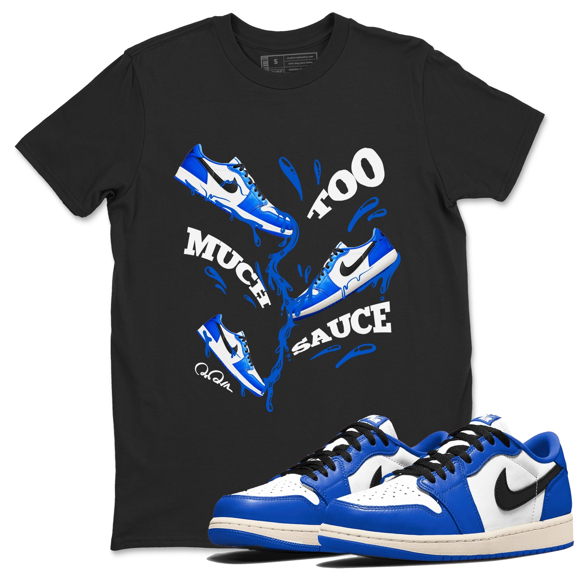 AJ1 Game Royal shirt to match jordans Too Much Sauce sneaker tees Air Jordan 1 Game Royal Drip Gear Zone unisex cotton Black 1 crew neck shirt