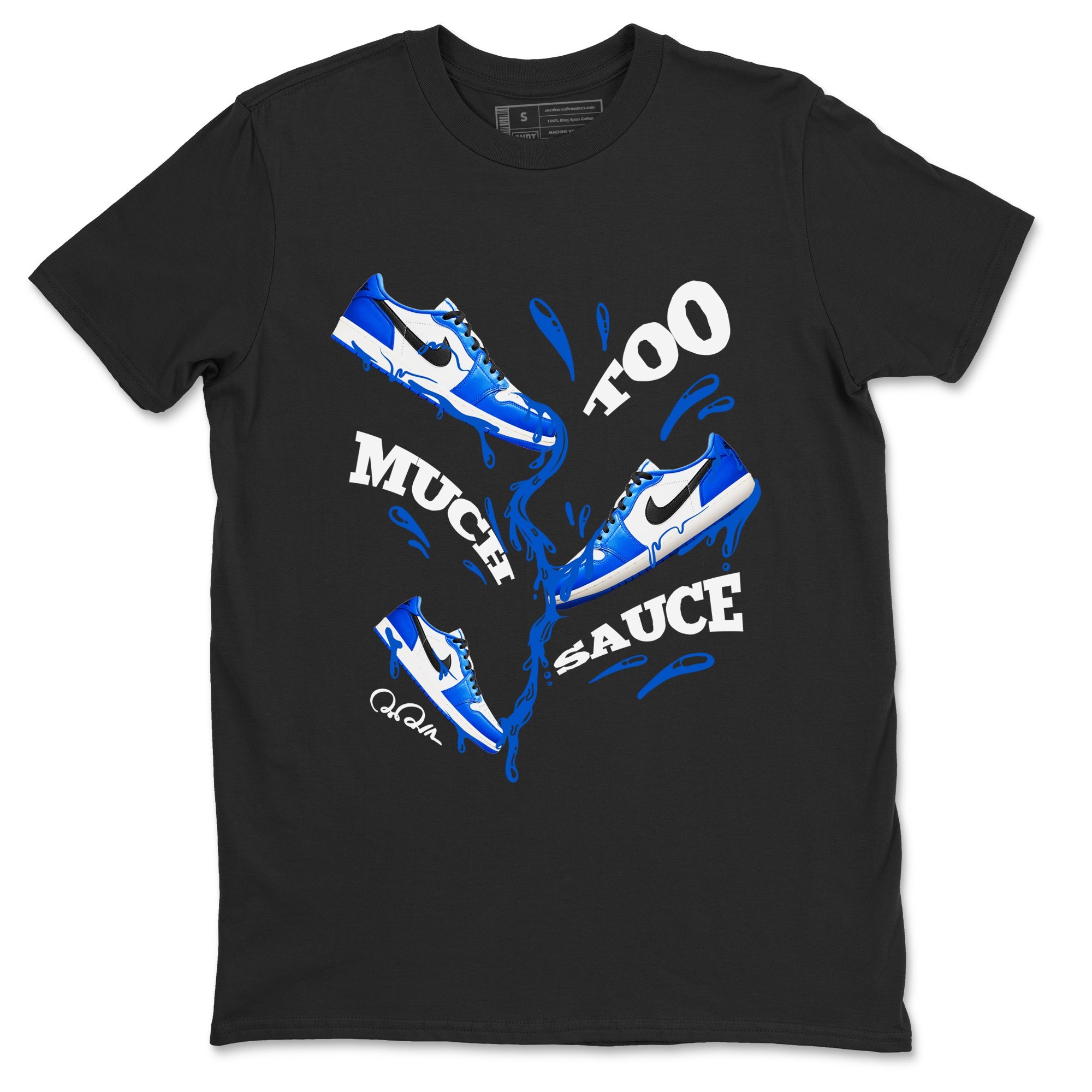 AJ1 Game Royal shirt to match jordans Too Much Sauce sneaker tees Air Jordan 1 Game Royal Drip Gear Zone unisex cotton Black 2 crew neck shirt