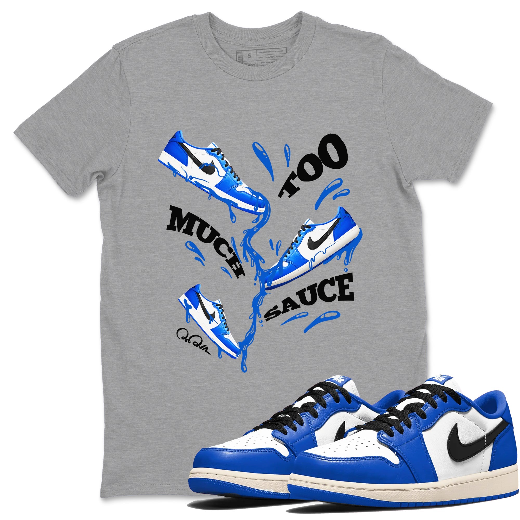 AJ1 Game Royal shirt to match jordans Too Much Sauce sneaker tees Air Jordan 1 Game Royal Drip Gear Zone unisex cotton Heather Grey 1 crew neck shirt