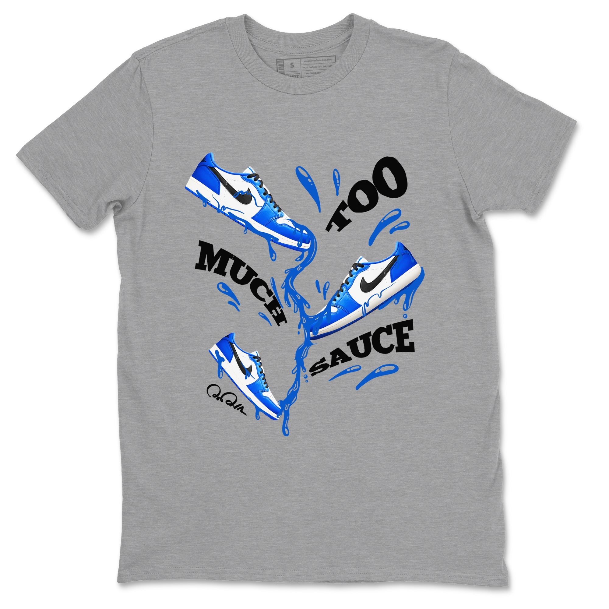 AJ1 Game Royal shirt to match jordans Too Much Sauce sneaker tees Air Jordan 1 Game Royal Drip Gear Zone unisex cotton Heather Grey 2 crew neck shirt