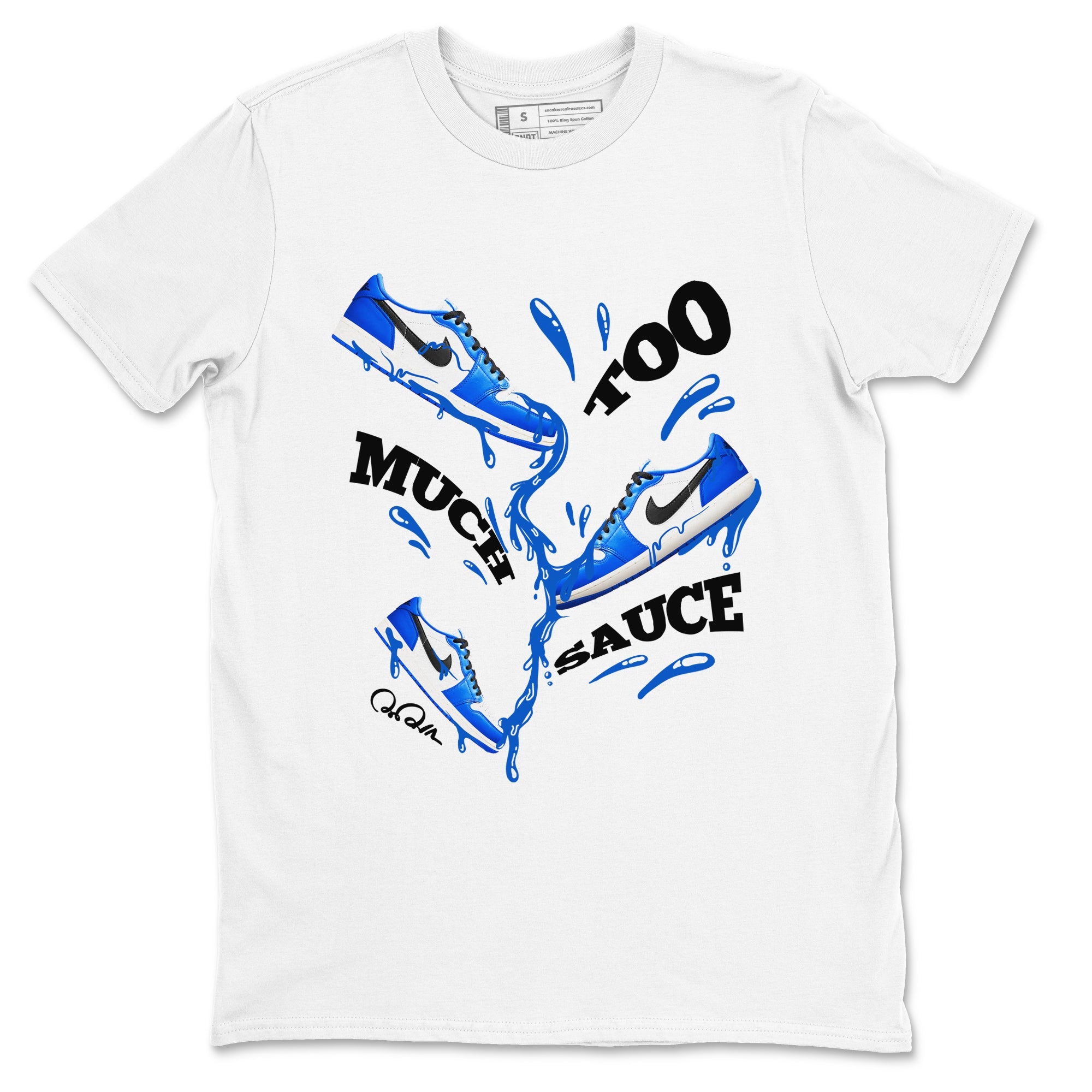 AJ1 Game Royal shirt to match jordans Too Much Sauce sneaker tees Air Jordan 1 Game Royal Drip Gear Zone unisex cotton White 2 crew neck shirt