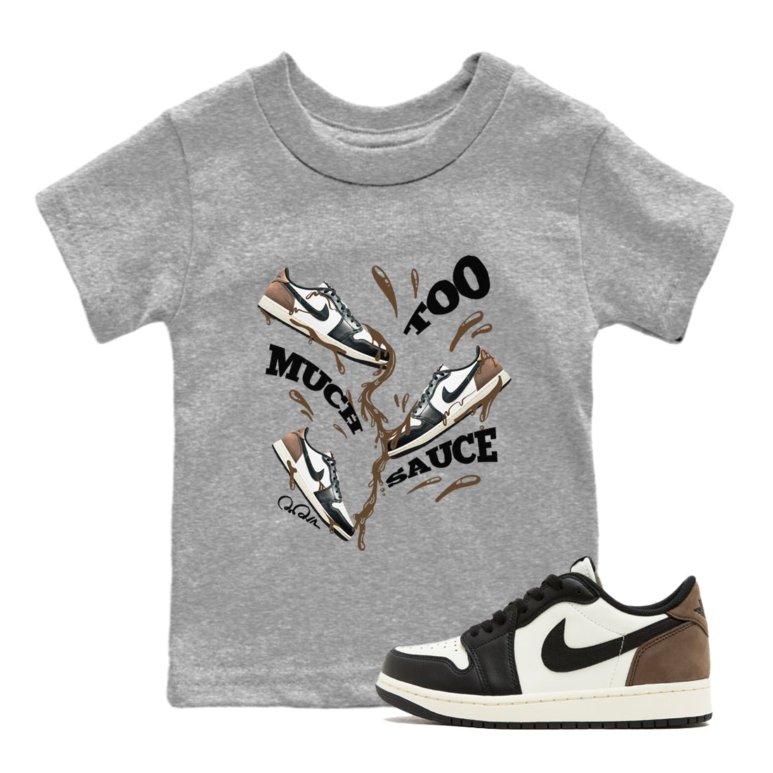 1s Low OG Mocha shirts to match jordans Too Much Sauce sneaker match tees Air Jordan 1 Mocha match shoes to clothes Drip Gear Zone Youth Baby Heather Grey 1 tee