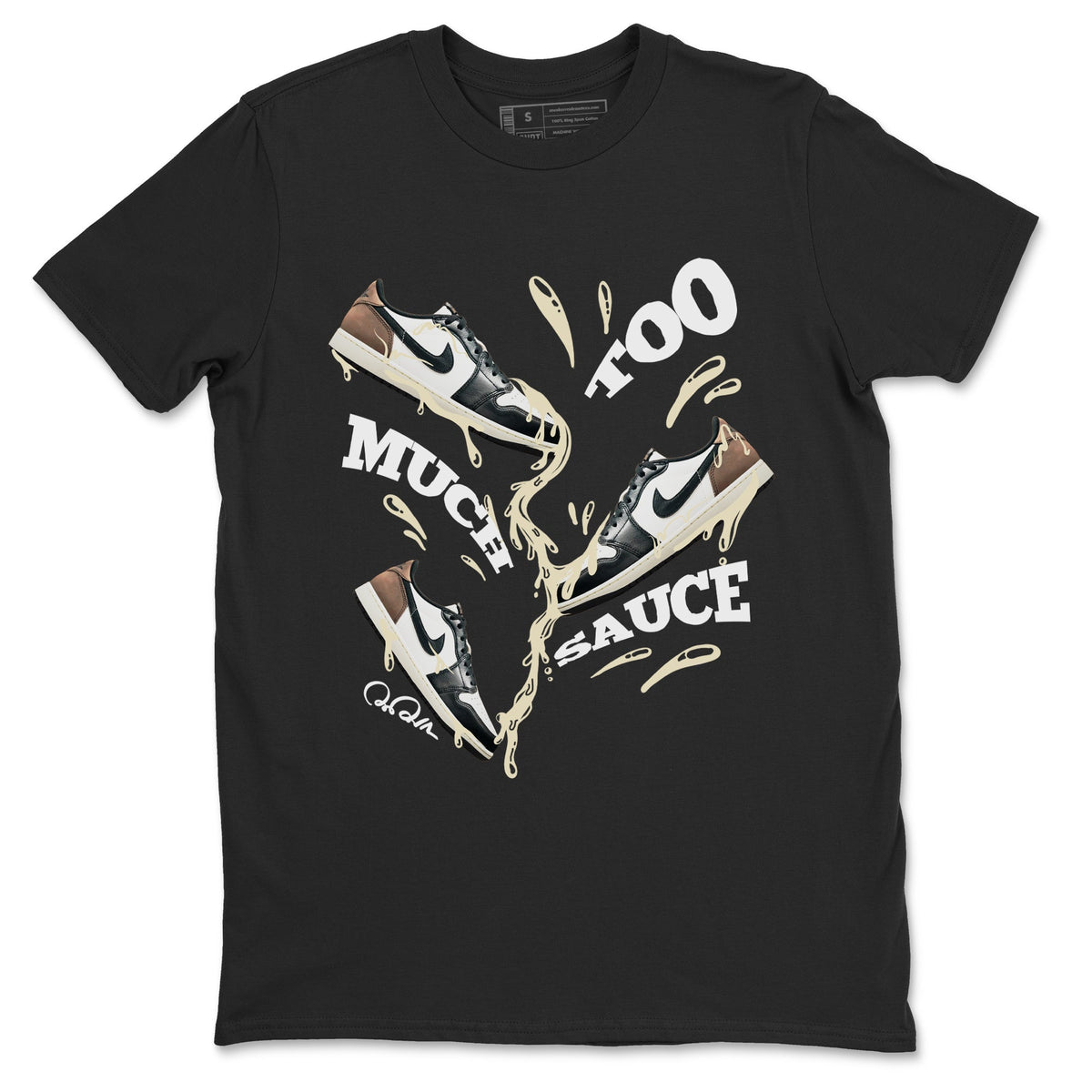 1s Low OG Mocha shirts to match jordans Too Much Sauce sneaker match tees Air Jordan 1 Mocha match shoes to clothes Drip Gear Zone unisex cotton Black 2 shirts
