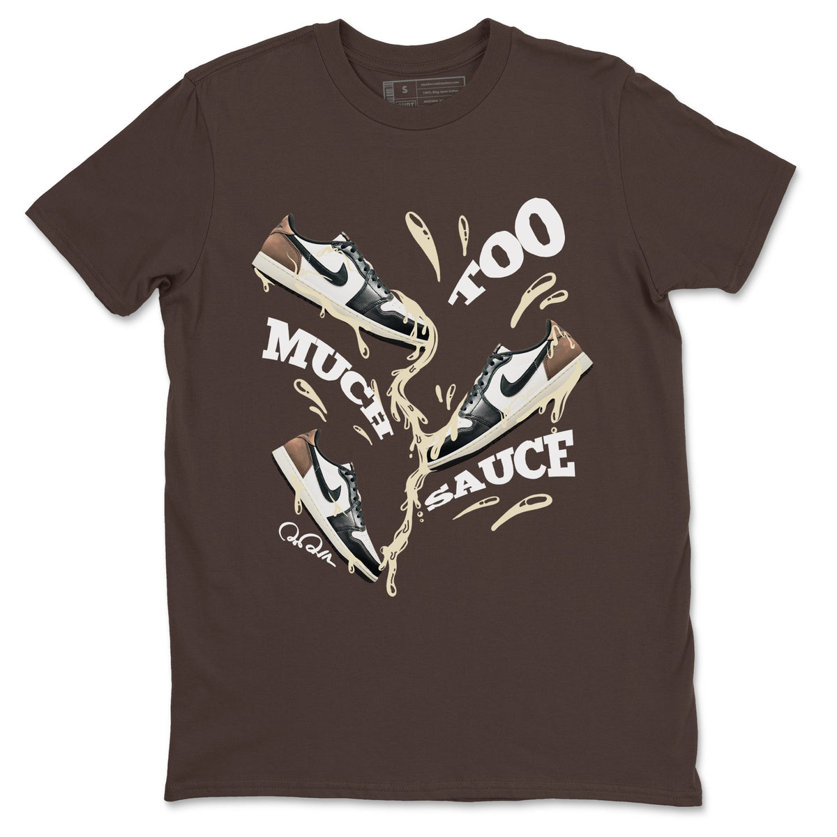 1s Low OG Mocha shirts to match jordans Too Much Sauce sneaker match tees Air Jordan 1 Mocha match shoes to clothes Drip Gear Zone unisex cotton Dark Chocolate 2 shirts