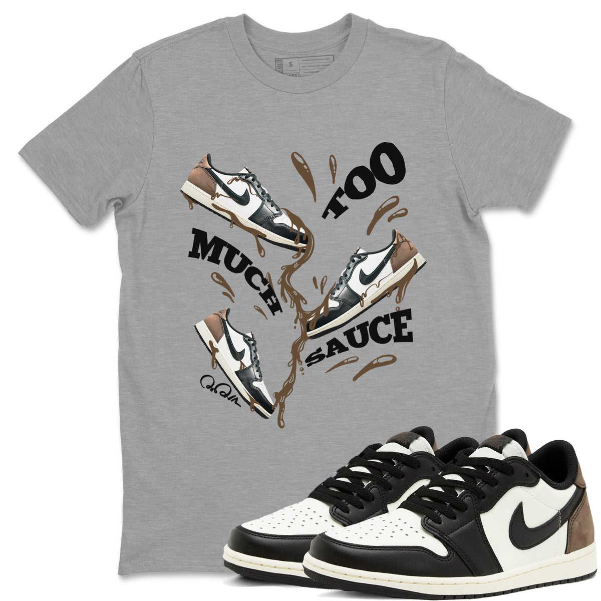 1s Low OG Mocha shirts to match jordans Too Much Sauce sneaker match tees Air Jordan 1 Mocha match shoes to clothes Drip Gear Zone unisex cotton Heather Grey 1 shirts