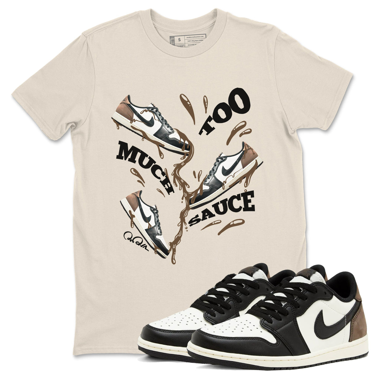1s Low OG Mocha shirts to match jordans Too Much Sauce sneaker match tees Air Jordan 1 Mocha match shoes to clothes Drip Gear Zone unisex cotton Natural 1 shirts