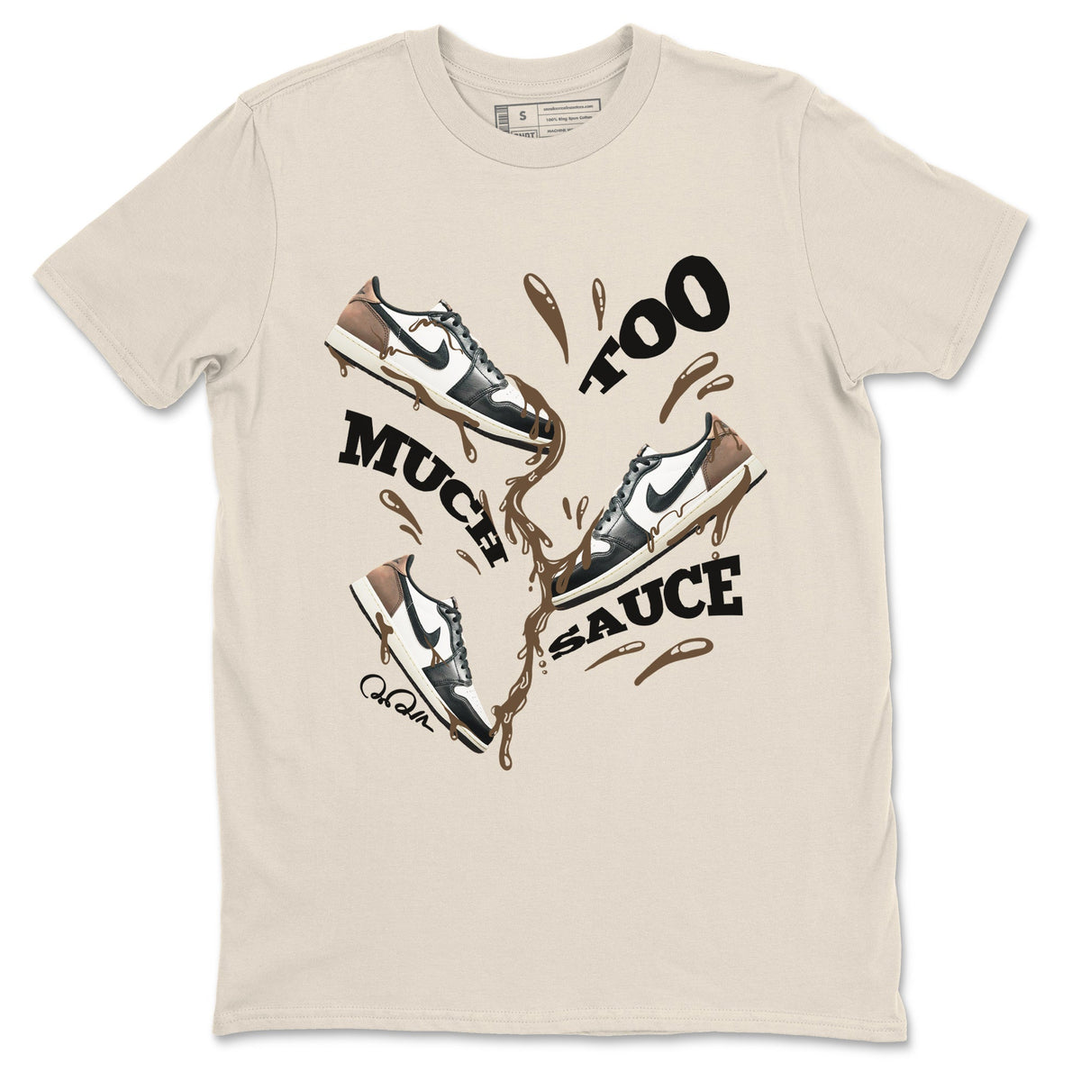 1s Low OG Mocha shirts to match jordans Too Much Sauce sneaker match tees Air Jordan 1 Mocha match shoes to clothes Drip Gear Zone unisex cotton Natural 2 shirts
