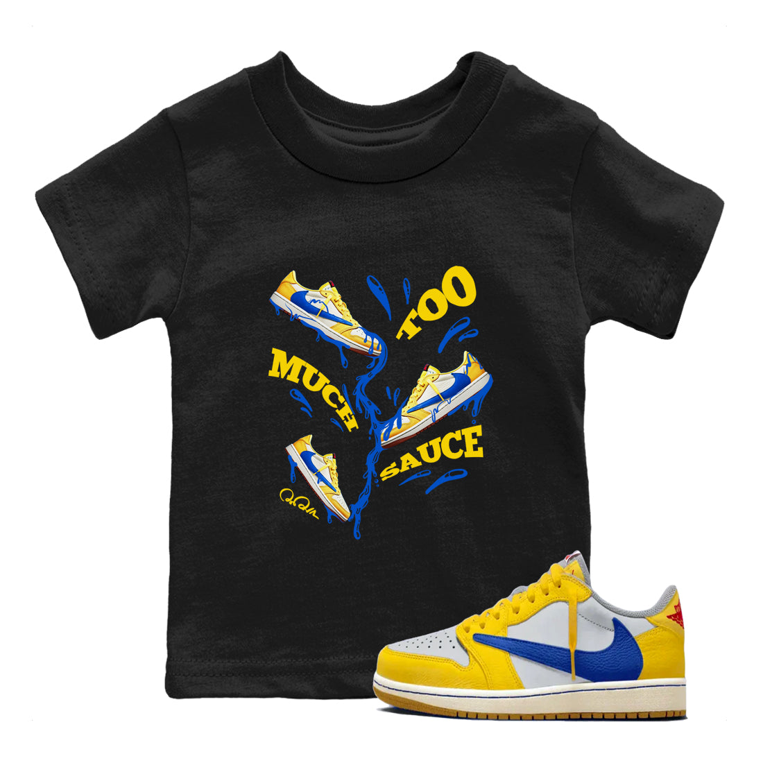 1s Travis Scott Canary shirt to match jordans Too Much Sauce sneaker tees Air Jordan 1 Travis Scott Canary Drip Gear Zone baby toddler Black 1 cotton Shirt