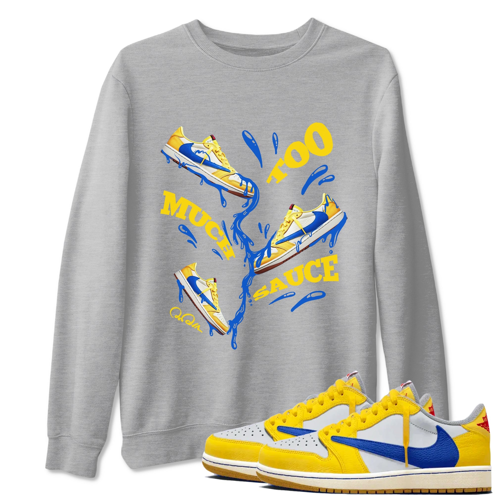 1s Travis Scott Canary shirt to match jordans Too Much Sauce sneaker tees Air Jordan 1 Travis Scott Canary Drip Gear Zone unisex cotton Heather Grey 1 crew neck shirt