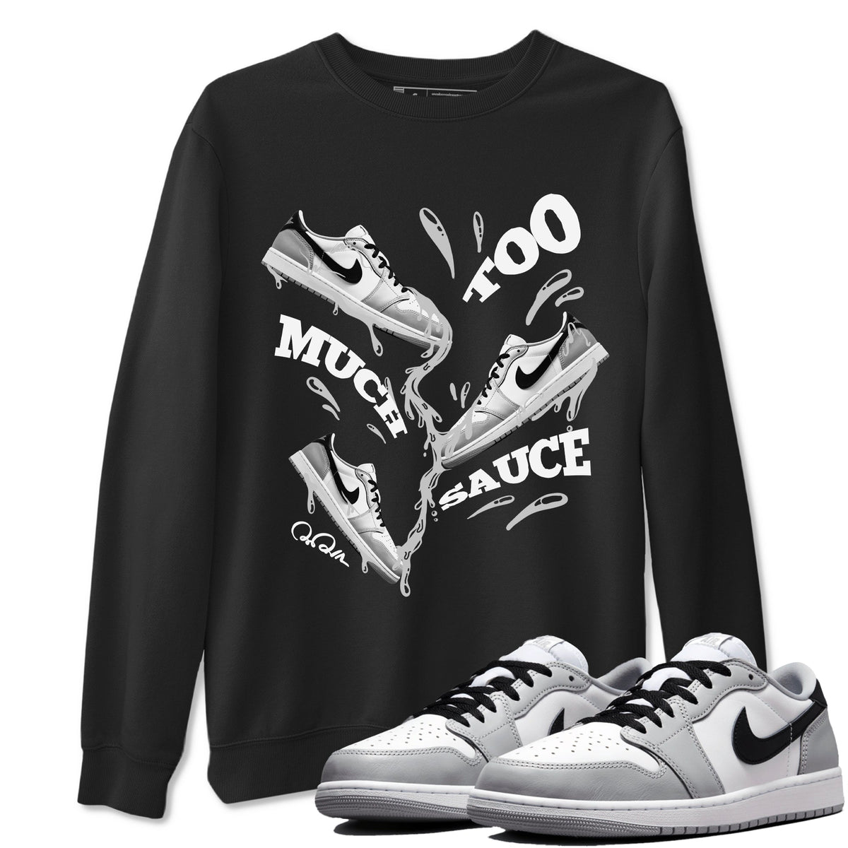 1s Wolf Grey shirts to match jordans Too Much Sauce sneaker match tees Air Jordan 1 Wolf Grey Drip Gear Zone streetwear brand Black 1 unisex cotton tee