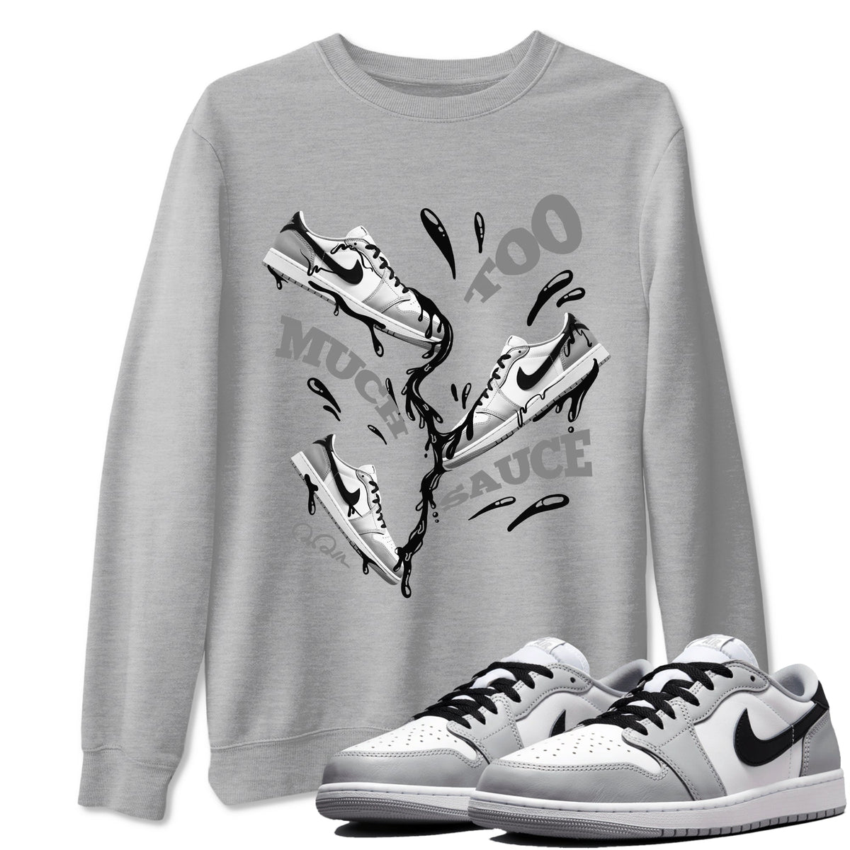 1s Wolf Grey shirts to match jordans Too Much Sauce sneaker match tees Air Jordan 1 Wolf Grey Drip Gear Zone streetwear brand Heather Grey 1 unisex cotton tee