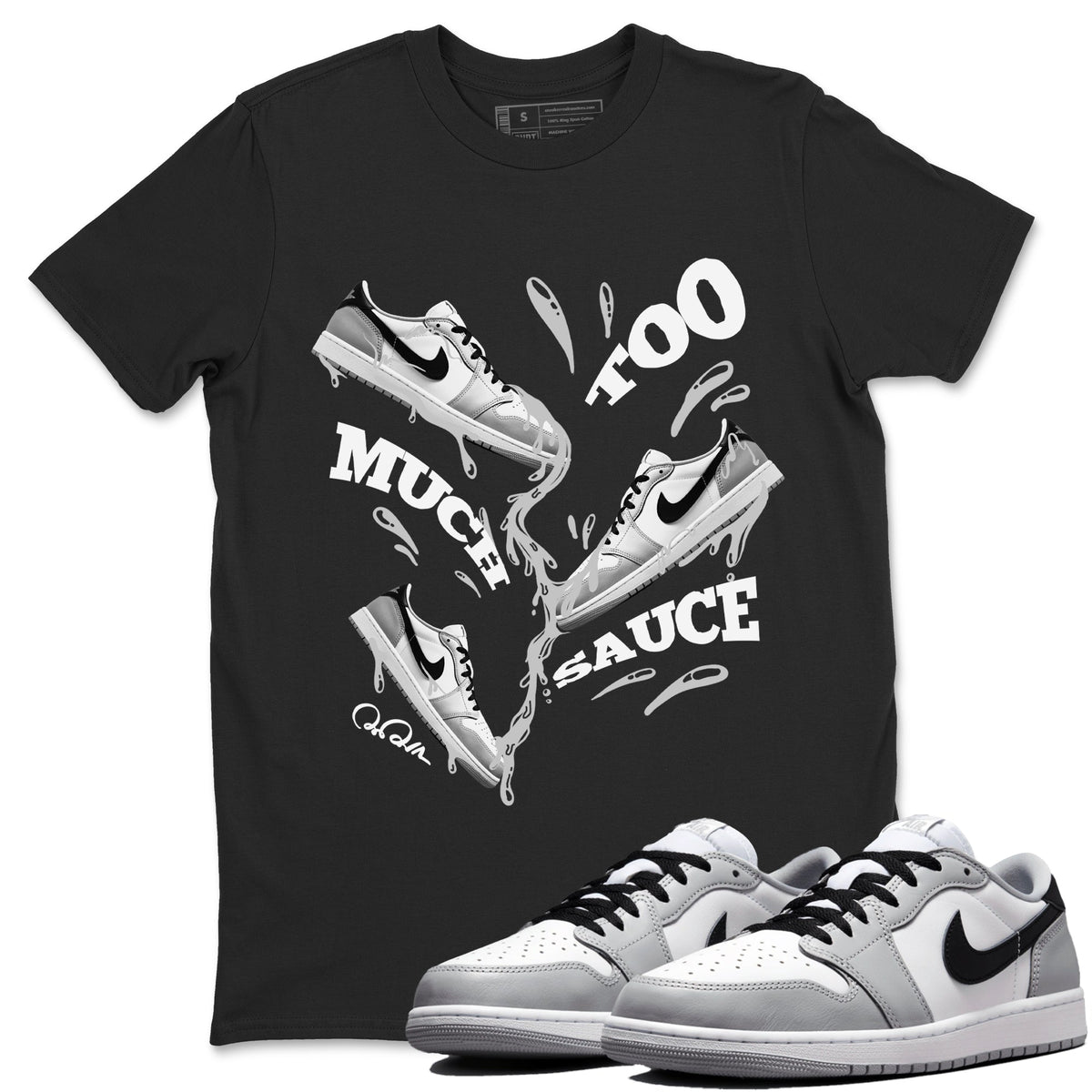 1s Wolf Grey shirts to match jordans Too Much Sauce sneaker match tees Air Jordan 1 Wolf Grey Drip Gear Zone streetwear brand Black 1 unisex cotton tee