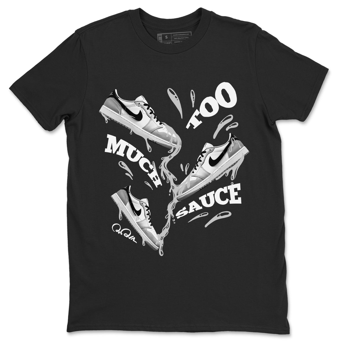 1s Wolf Grey shirts to match jordans Too Much Sauce sneaker match tees Air Jordan 1 Wolf Grey Drip Gear Zone streetwear brand Black 2 unisex cotton tee