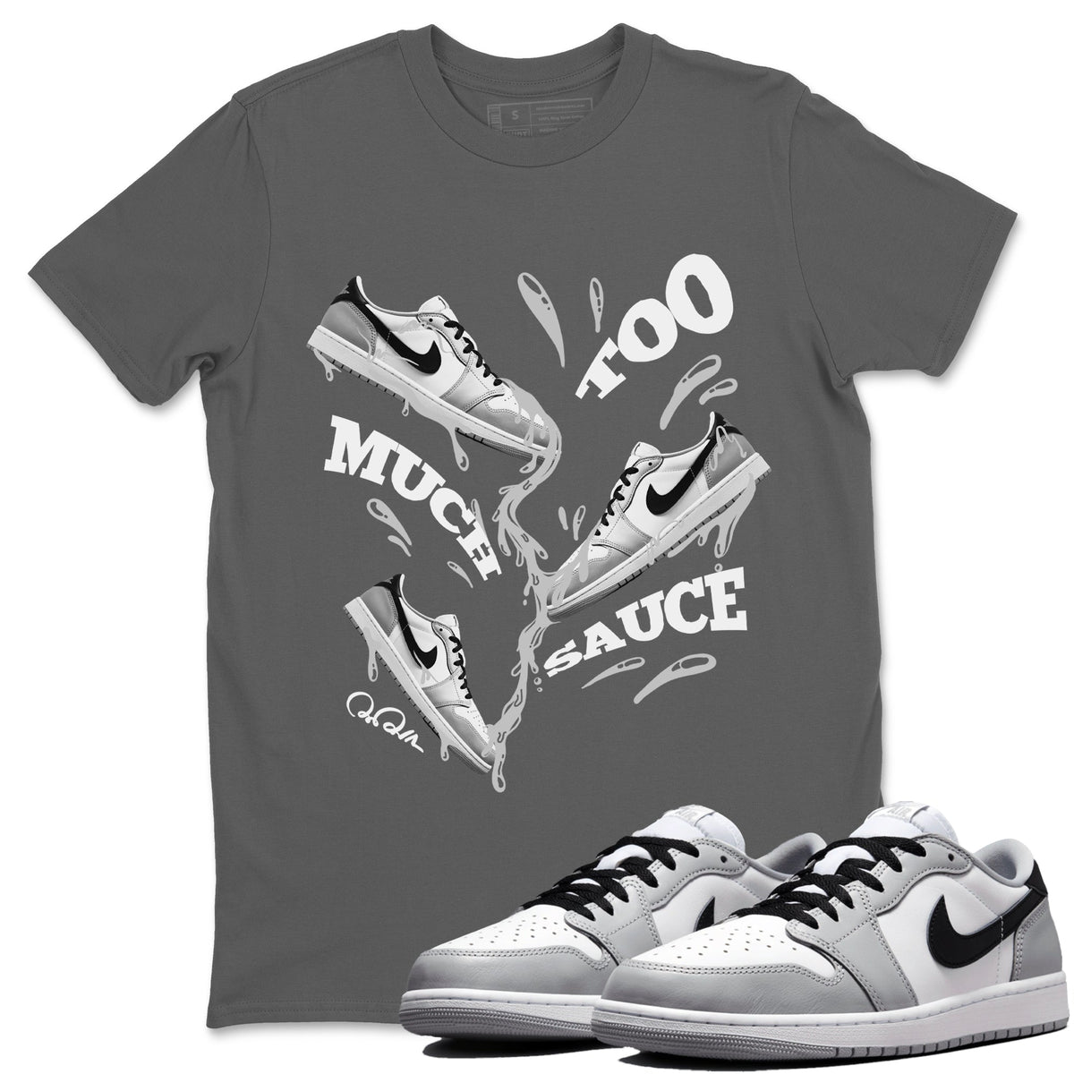 1s Wolf Grey shirts to match jordans Too Much Sauce sneaker match tees Air Jordan 1 Wolf Grey Drip Gear Zone streetwear brand Cool Grey 1 unisex cotton tee