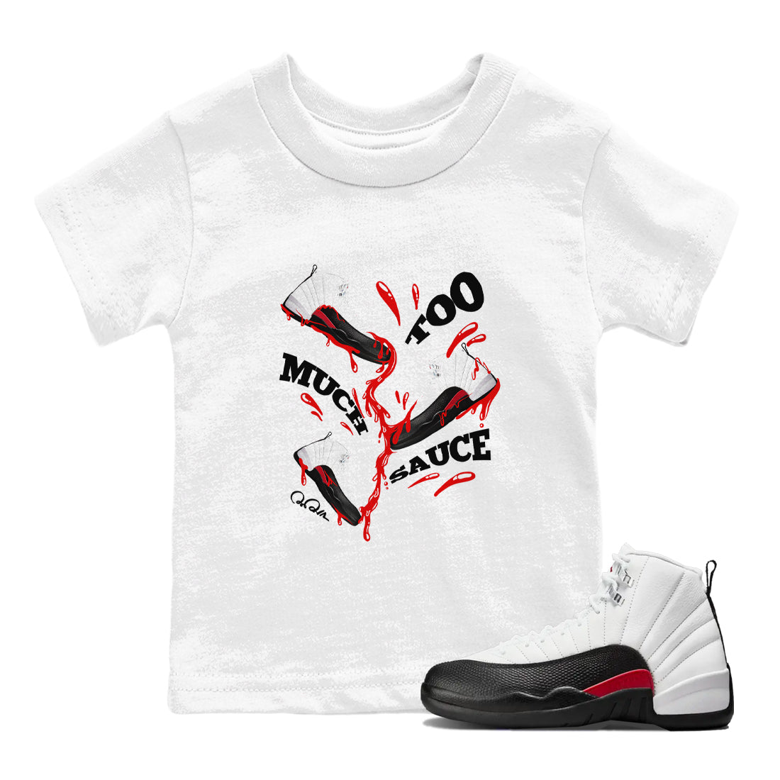 12s Taxi Flip shirts to match jordans Too Much Sauce sneaker match tees Air Jordan 12 Taxi Flip Drip Gear Zone streetwear brand Baby and Youth White 1 cotton tee