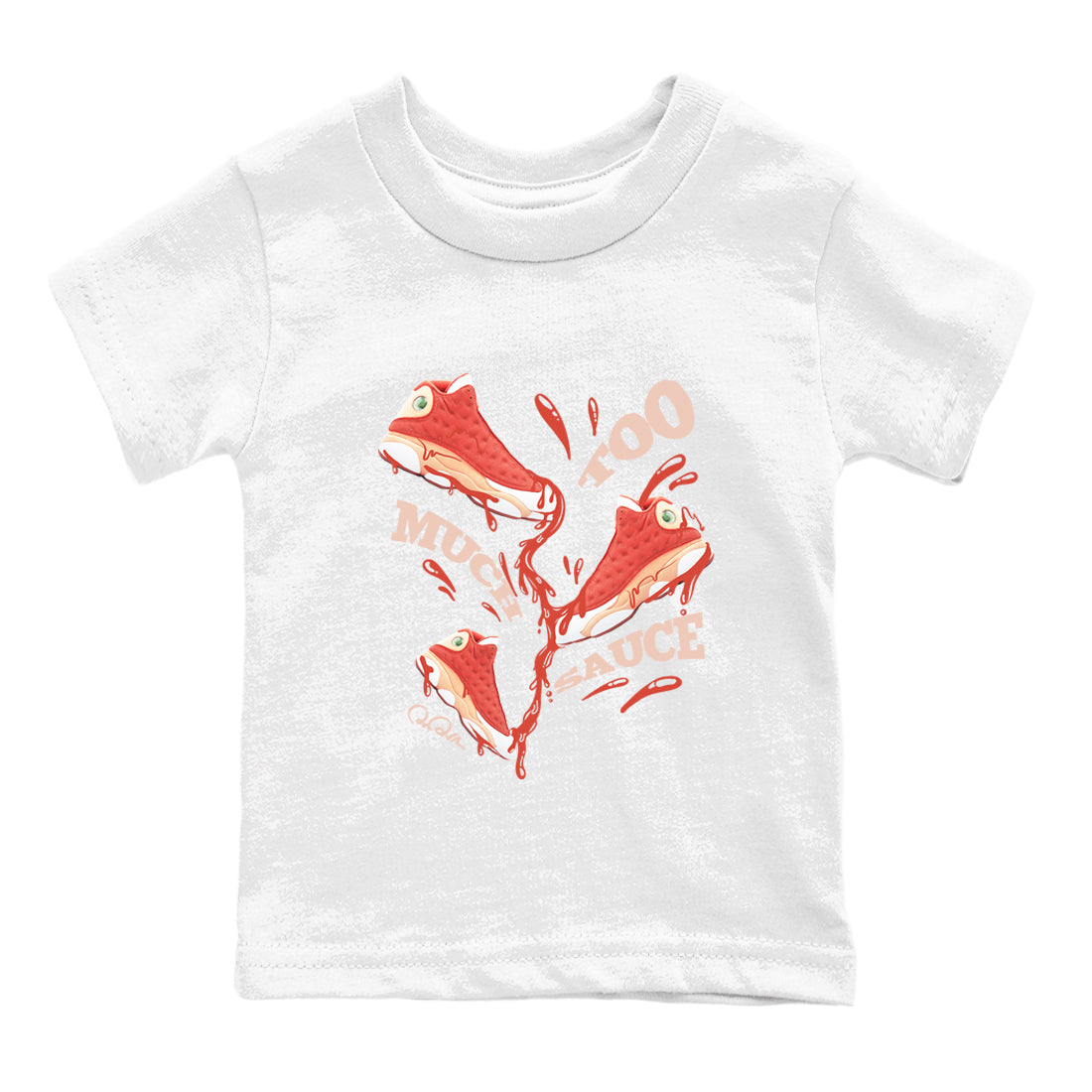 13s Dune Red shirts to match jordans Too Much Sauce sneaker match tees Air Jordan 13 Dune Red Drip Gear Zone streetwear brand Baby and Youth White 2 cotton tee