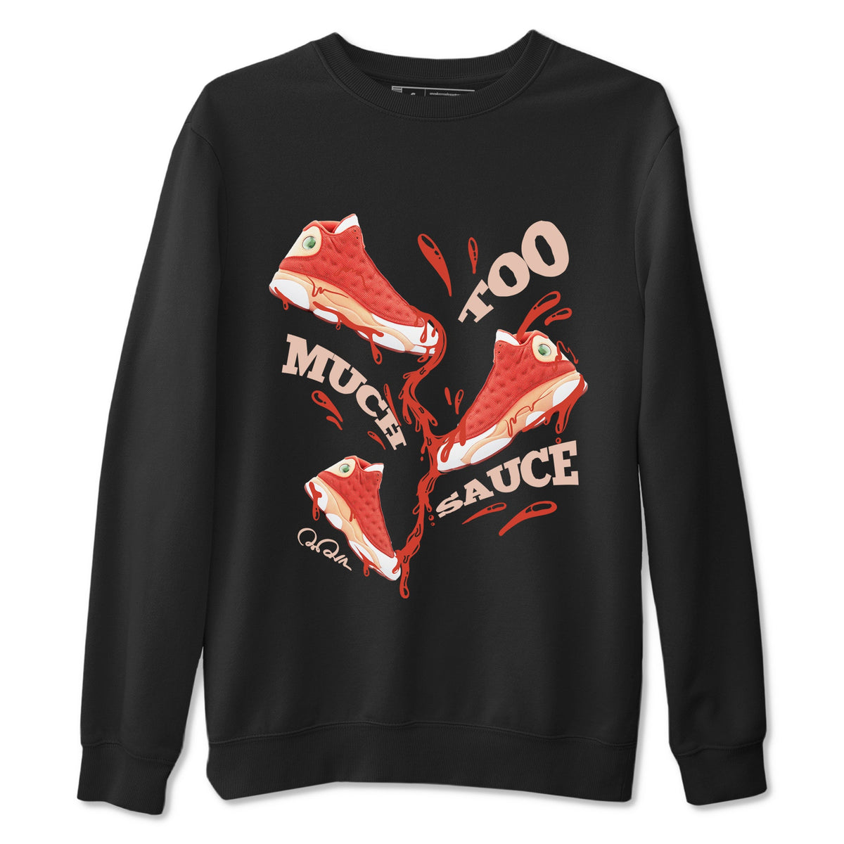 13s Dune Red shirts to match jordans Too Much Sauce sneaker match tees Air Jordan 13 Dune Red Drip Gear Zone streetwear brand Black 2 unisex cotton tee