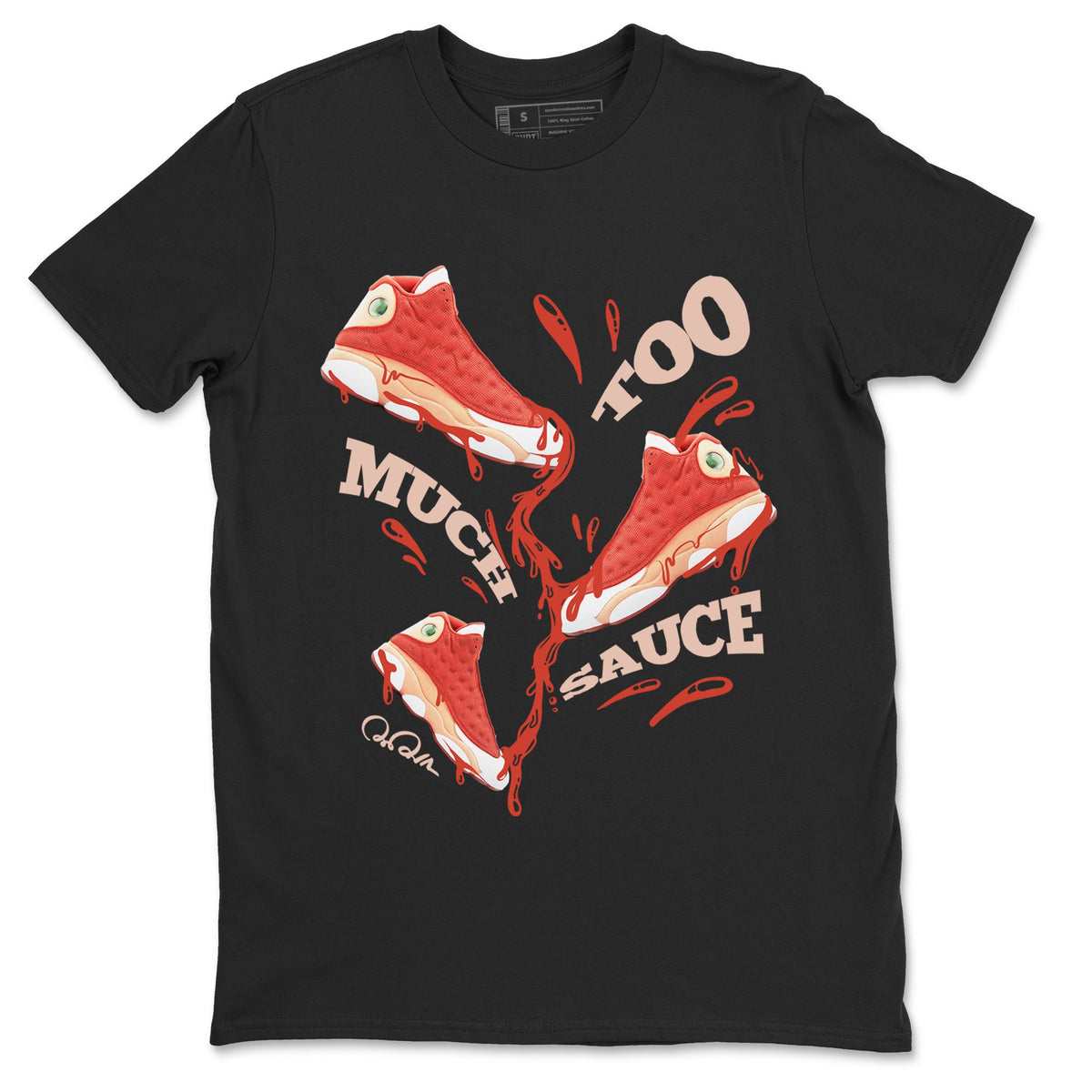 13s Dune Red shirts to match jordans Too Much Sauce sneaker match tees Air Jordan 13 Dune Red Drip Gear Zone streetwear brand Black 2 unisex cotton tee