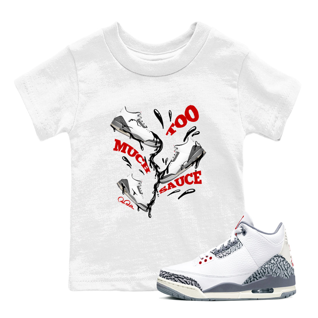 3s Cement Grey shirts to match jordans Too Much Sauce sneaker match tees Air Jordan 3 Cement Grey Drip Gear Zone Youth Baby White 1 crew neck shirts
