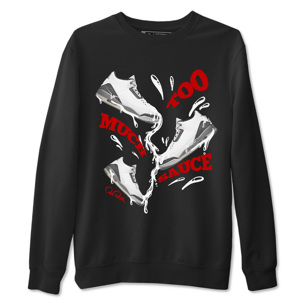 3s Cement Grey shirts to match jordans Too Much Sauce sneaker match tees Air Jordan 3 Cement Grey Drip Gear Zone unisex cotton Black 2 crew neck shirts