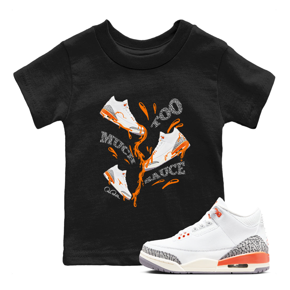 3s Georgia Peach shirt to match jordans Too Much Sauce sneaker tees Air Jordan 3 Georgia Peach Drip Gear Zone baby toddler Black 1 cotton Shirt