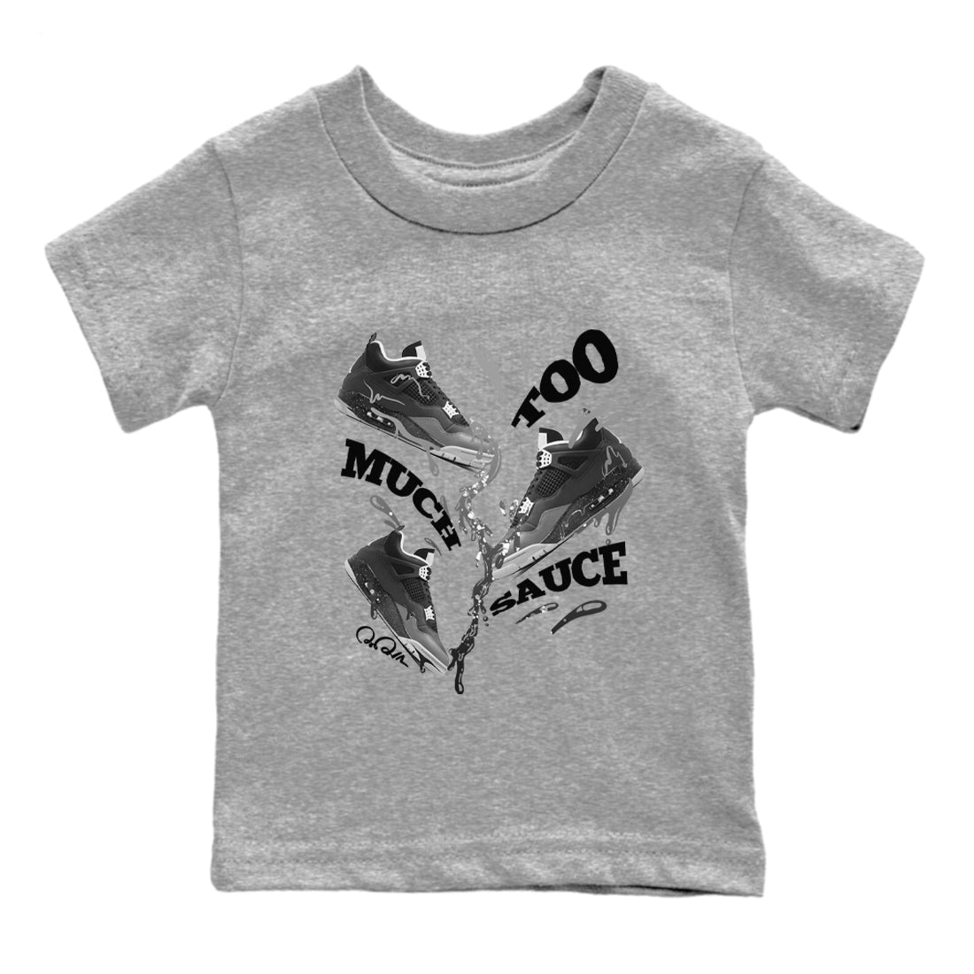 4s Fear shirts to match jordans Too Much Sauce sneaker match tees Air Jordan 4 Fear match shoes to clothes Drip Gear Zone Youth Baby Heather Grey 2 tee